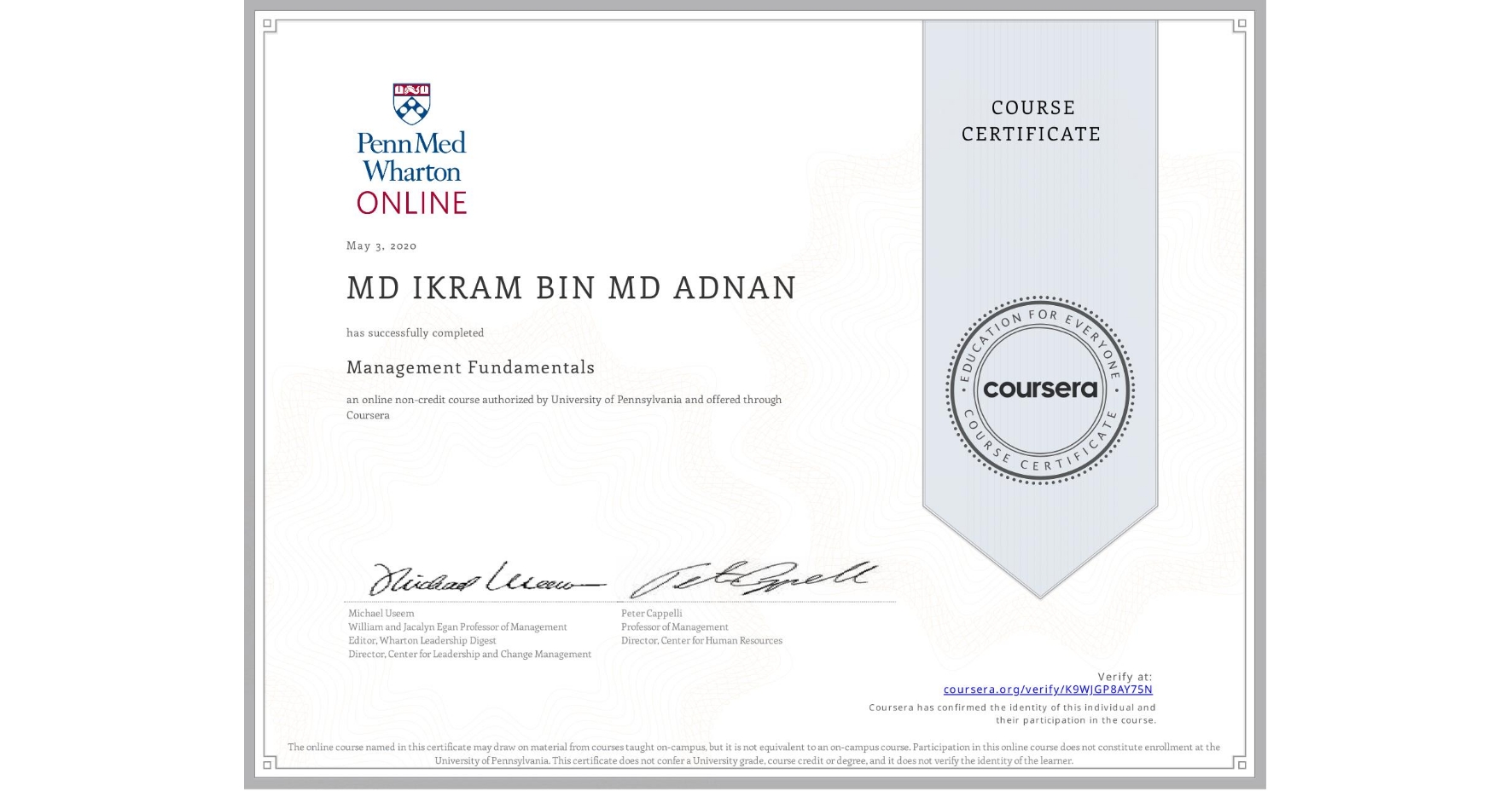 View certificate for MD IKRAM BIN MD ADNAN, Management Fundamentals, an online non-credit course authorized by University of Pennsylvania and offered through Coursera
