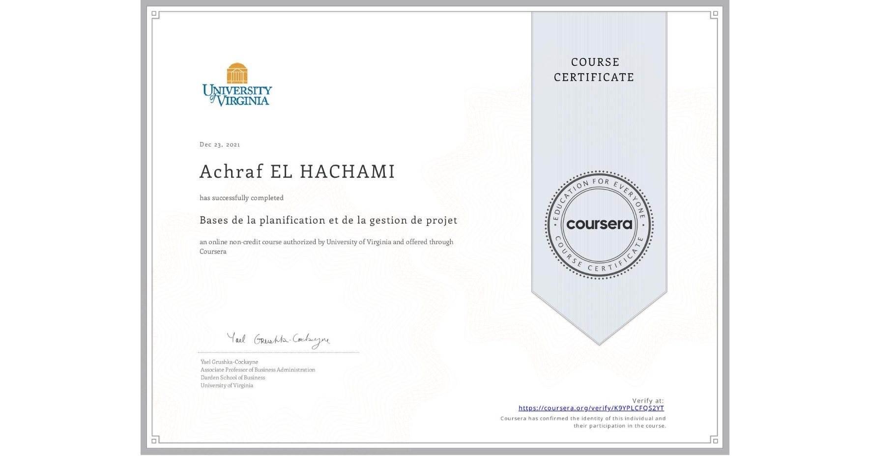 View certificate for Achraf EL HACHAMI, Bases de la planification et de la gestion de projet, an online non-credit course authorized by University of Virginia and offered through Coursera