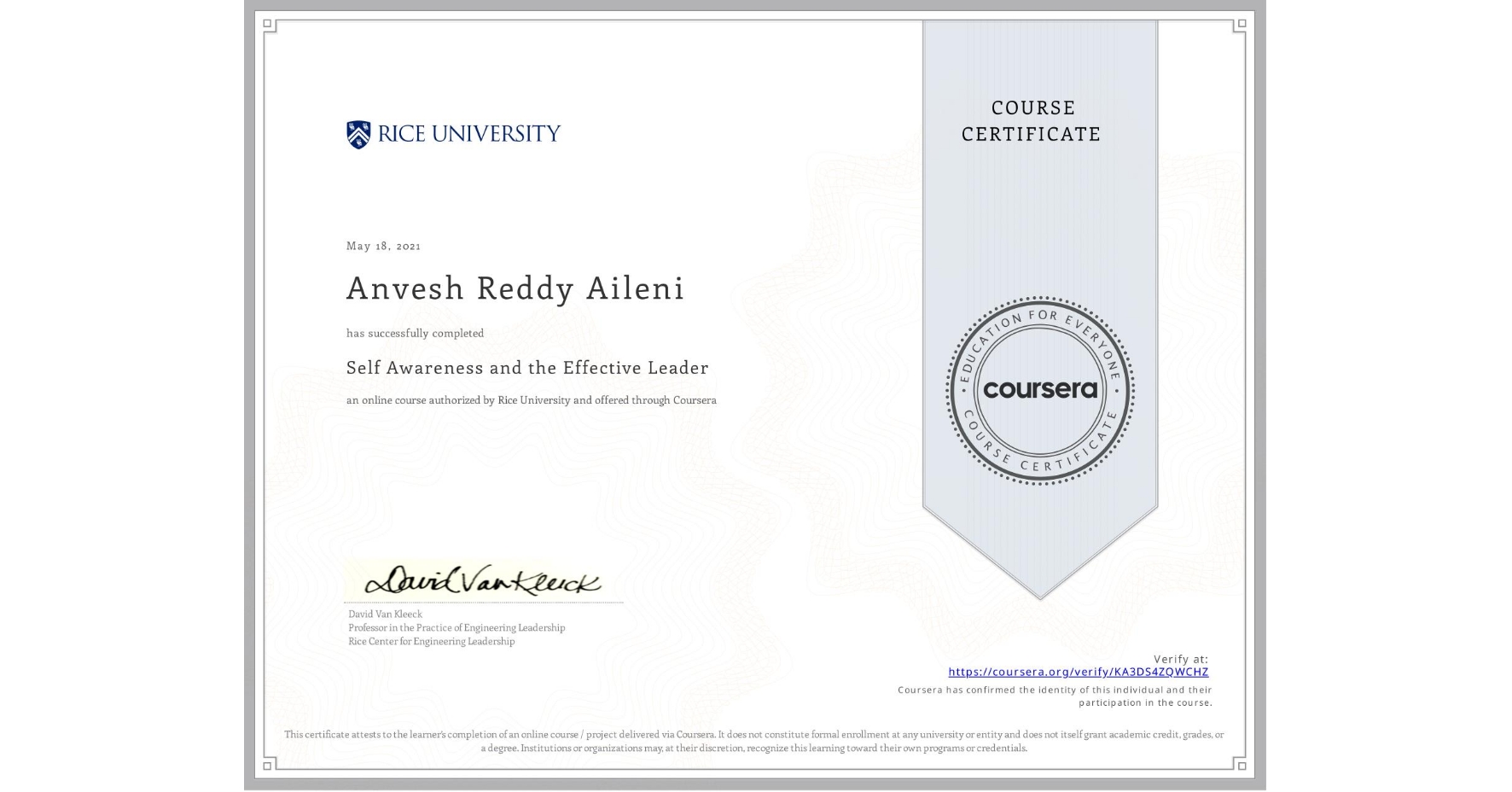 View certificate for Anvesh Reddy Aileni, Self Awareness and the Effective Leader, an online non-credit course authorized by Rice University and offered through Coursera