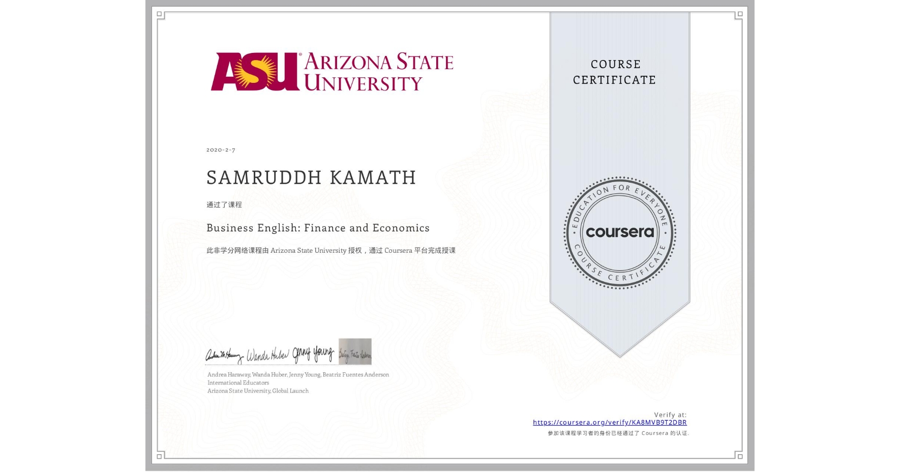 View certificate for SAMRUDDH KAMATH, Business English: Finance and Economics, an online non-credit course authorized by Arizona State University and offered through Coursera