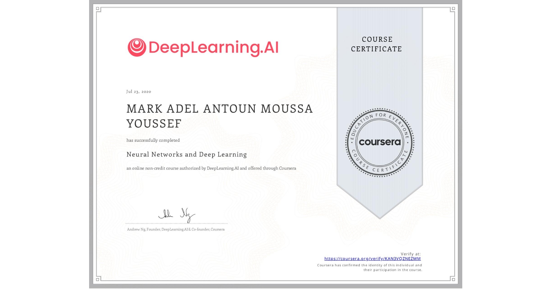 View certificate for MARK ADEL ANTOUN MOUSSA YOUSSEF, Neural Networks and Deep Learning, an online non-credit course authorized by DeepLearning.AI and offered through Coursera