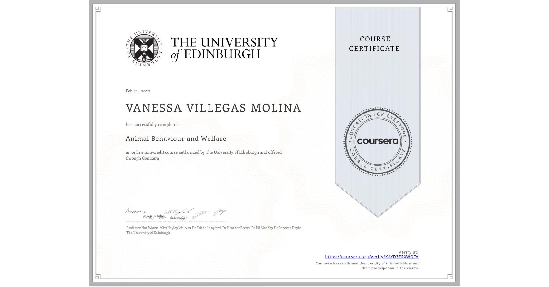 View certificate for VANESSA VILLEGAS MOLINA, Animal Behaviour and Welfare, an online non-credit course authorized by The University of Edinburgh and offered through Coursera