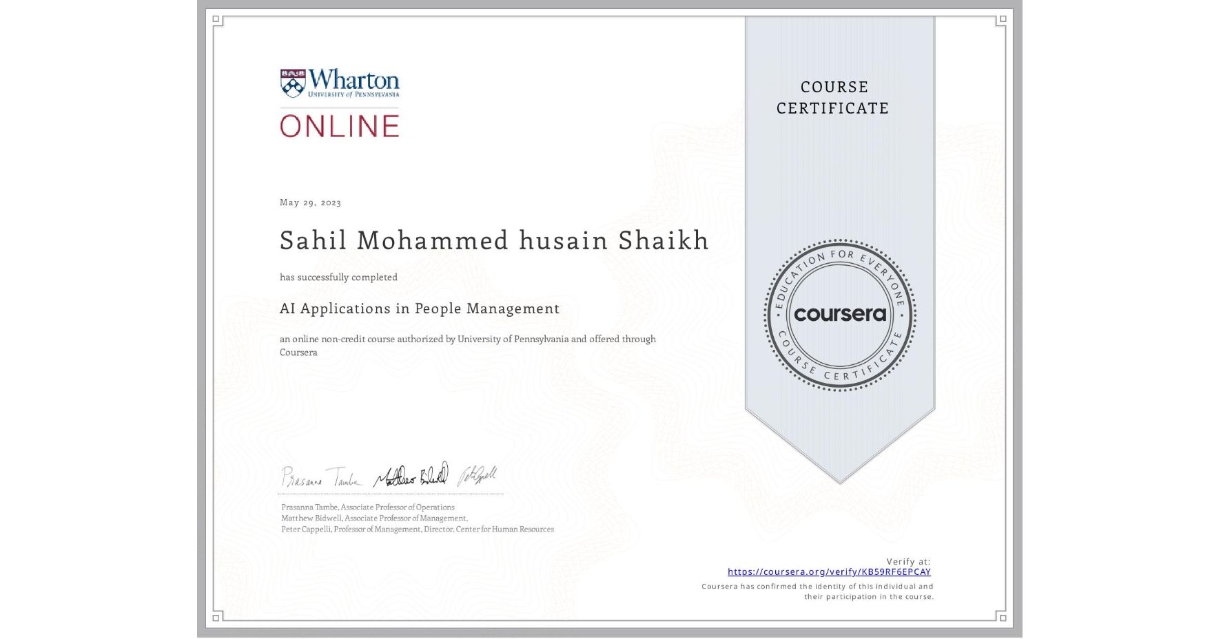 View certificate for Sahil Mohammed husain Shaikh, AI Applications in People Management , an online non-credit course authorized by University of Pennsylvania and offered through Coursera