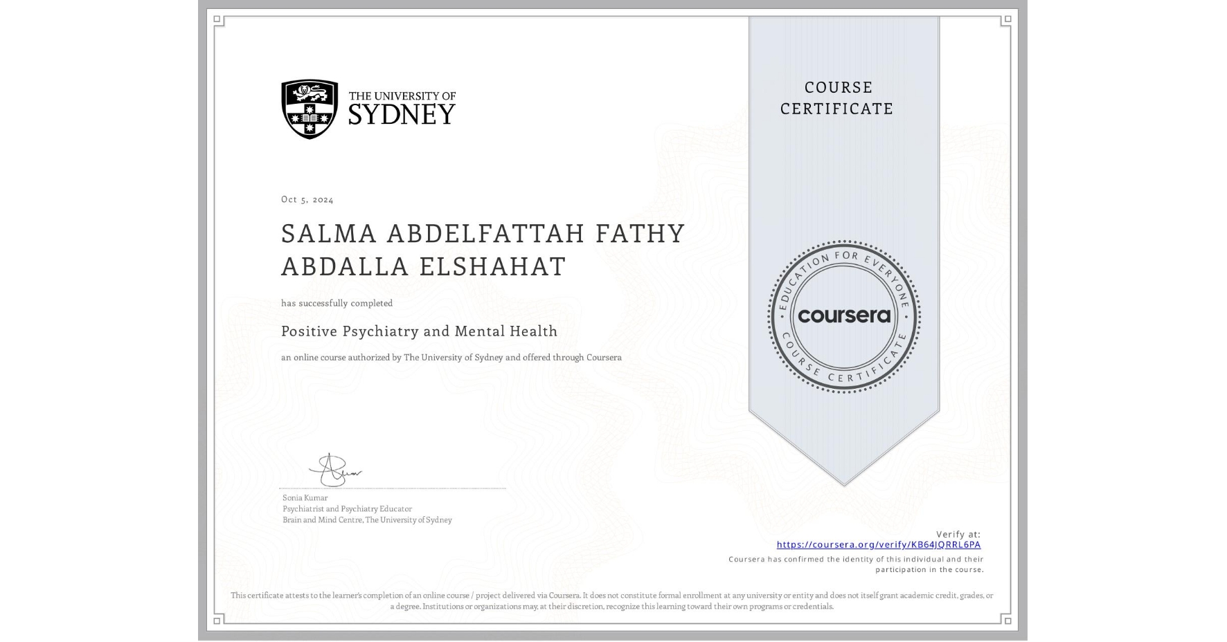 View certificate for SALMA ABDELFATTAH FATHY ABDALLA ELSHAHAT, Positive Psychiatry and Mental Health , an online non-credit course authorized by The University of Sydney and offered through Coursera