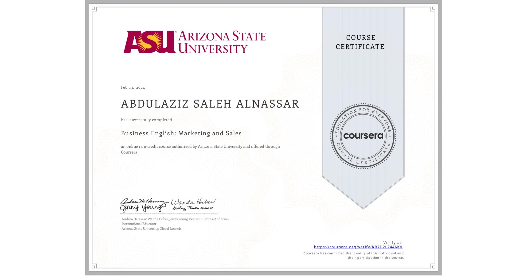 View certificate for ABDULAZIZ SALEH  ALNASSAR , Business English: Marketing and Sales, an online non-credit course authorized by Arizona State University and offered through Coursera