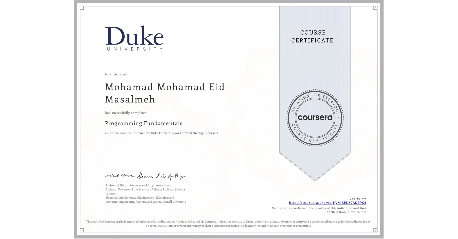 View certificate for Mohamad Mohamad Eid Masalmeh, Programming Fundamentals, an online non-credit course authorized by Duke University and offered through Coursera