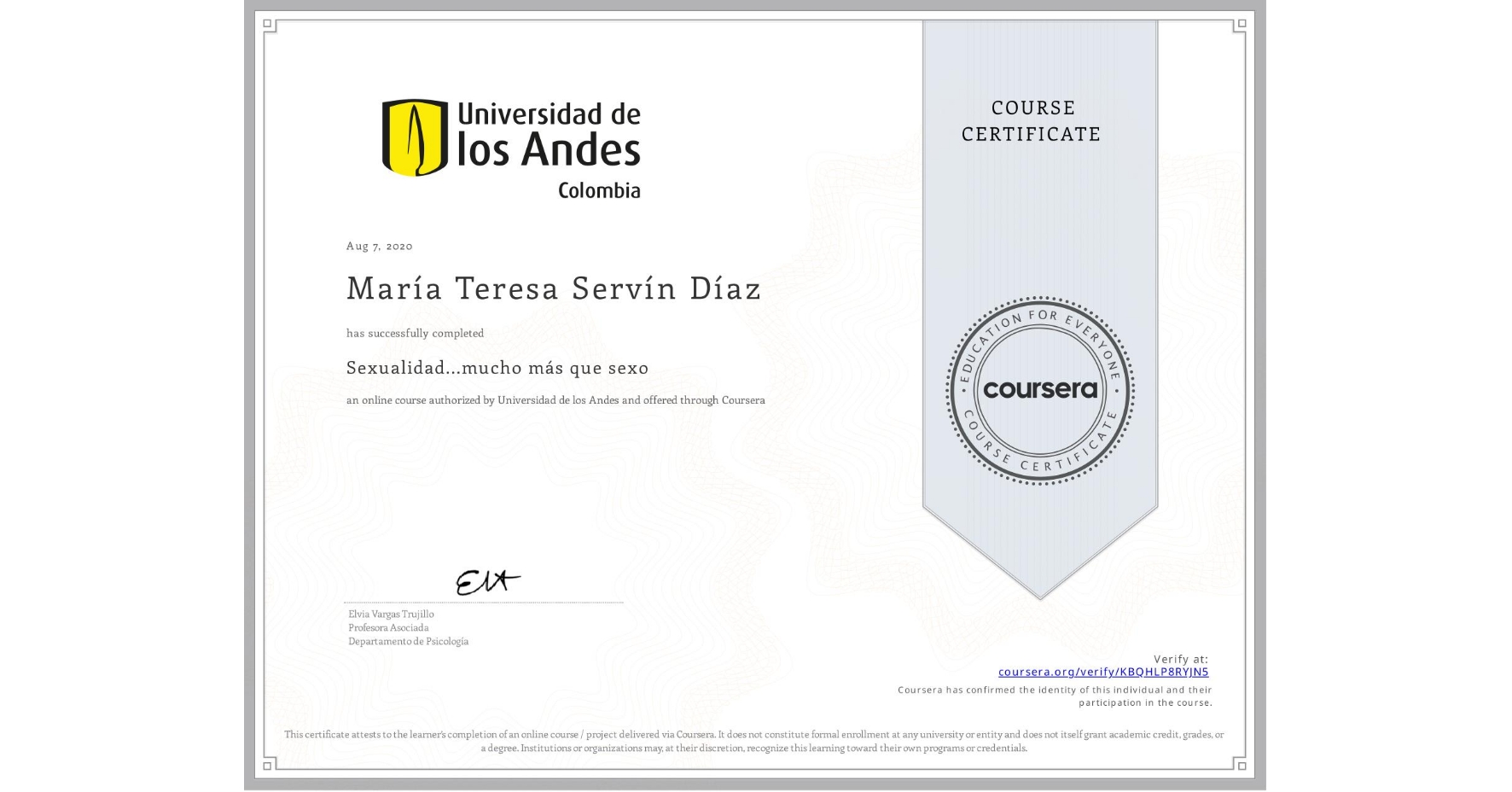 View certificate for María Teresa Servín Díaz, Sexualidad...mucho más que sexo, an online non-credit course authorized by Universidad de los Andes and offered through Coursera
