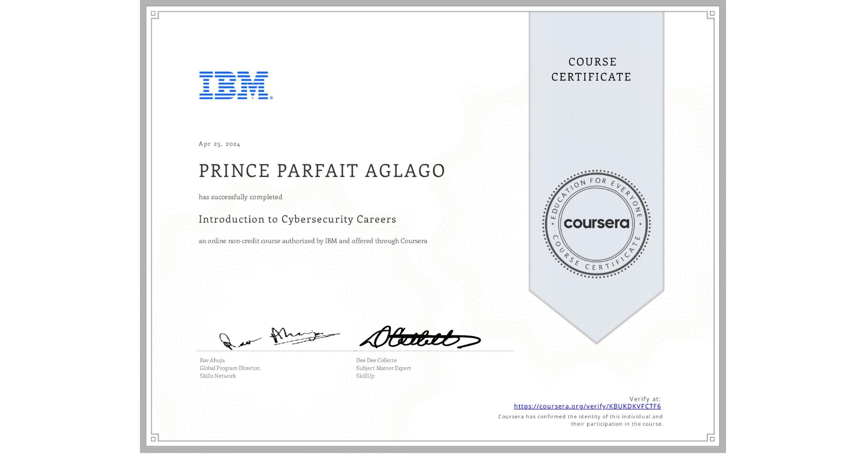 View certificate for PRINCE PARFAIT AGLAGO, Introduction to Cybersecurity Careers, an online non-credit course authorized by IBM and offered through Coursera