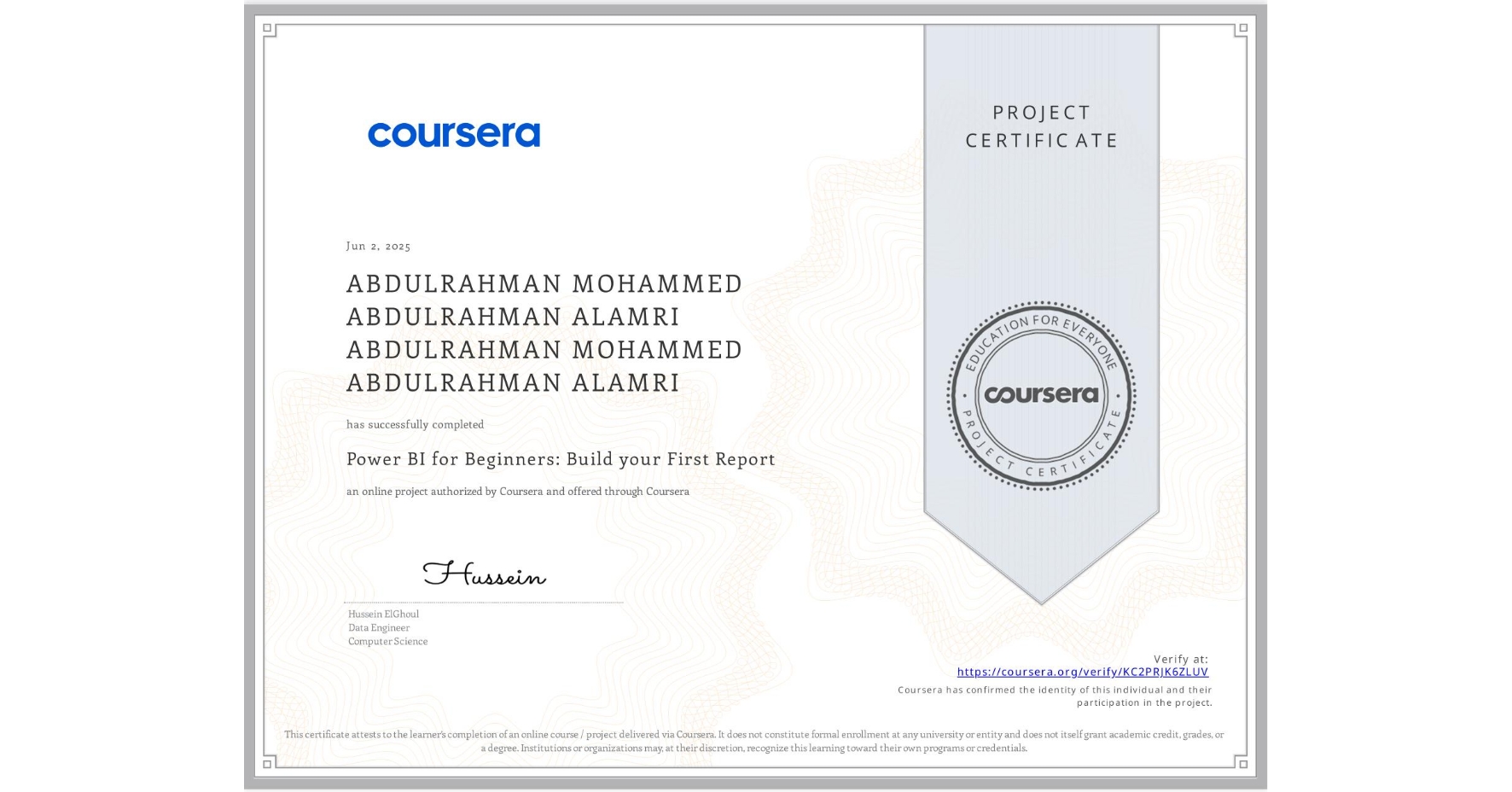 View certificate for ABDULRAHMAN MOHAMMED ABDULRAHMAN ALAMRI ABDULRAHMAN MOHAMMED ABDULRAHMAN ALAMRI, Power BI for Beginners: Build your First Report, an online non-credit course authorized by Coursera and offered through Coursera