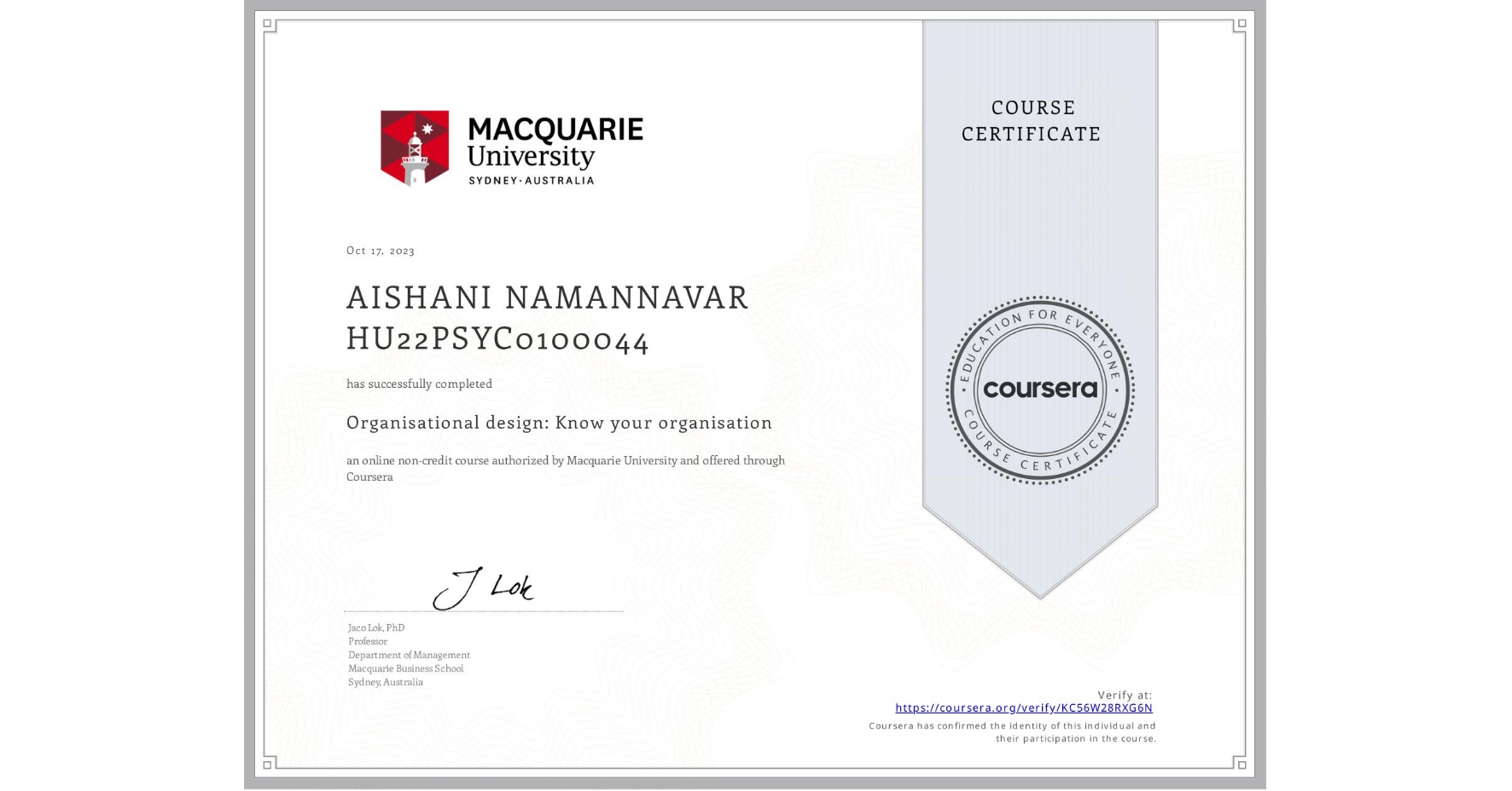View certificate for AISHANI NAMANNAVAR HU22PSYC0100044, Organisational design: Know your organisation, an online non-credit course authorized by Macquarie University and offered through Coursera