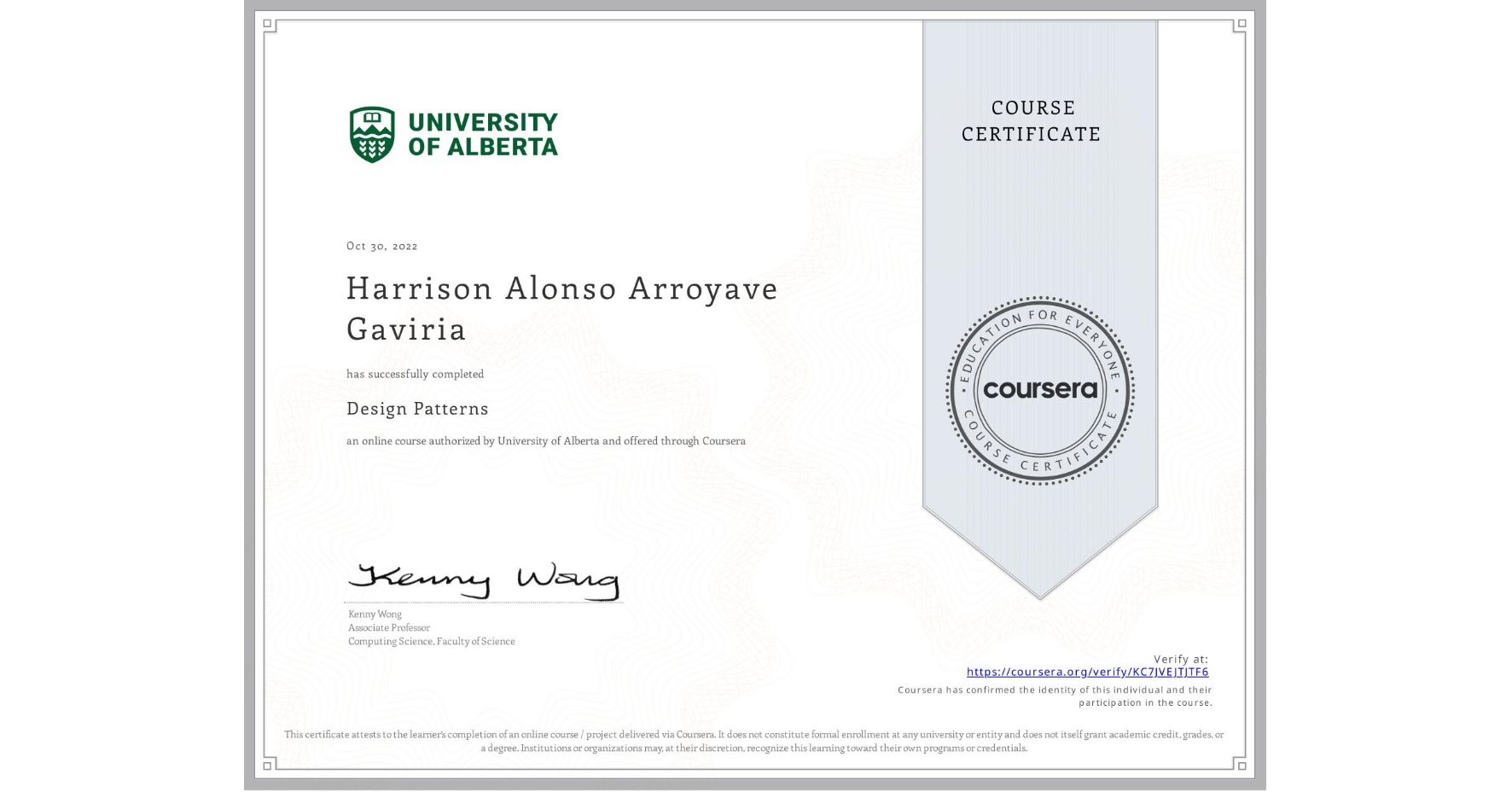 View certificate for Harrison Alonso Arroyave Gaviria, Design Patterns, an online non-credit course authorized by University of Alberta and offered through Coursera