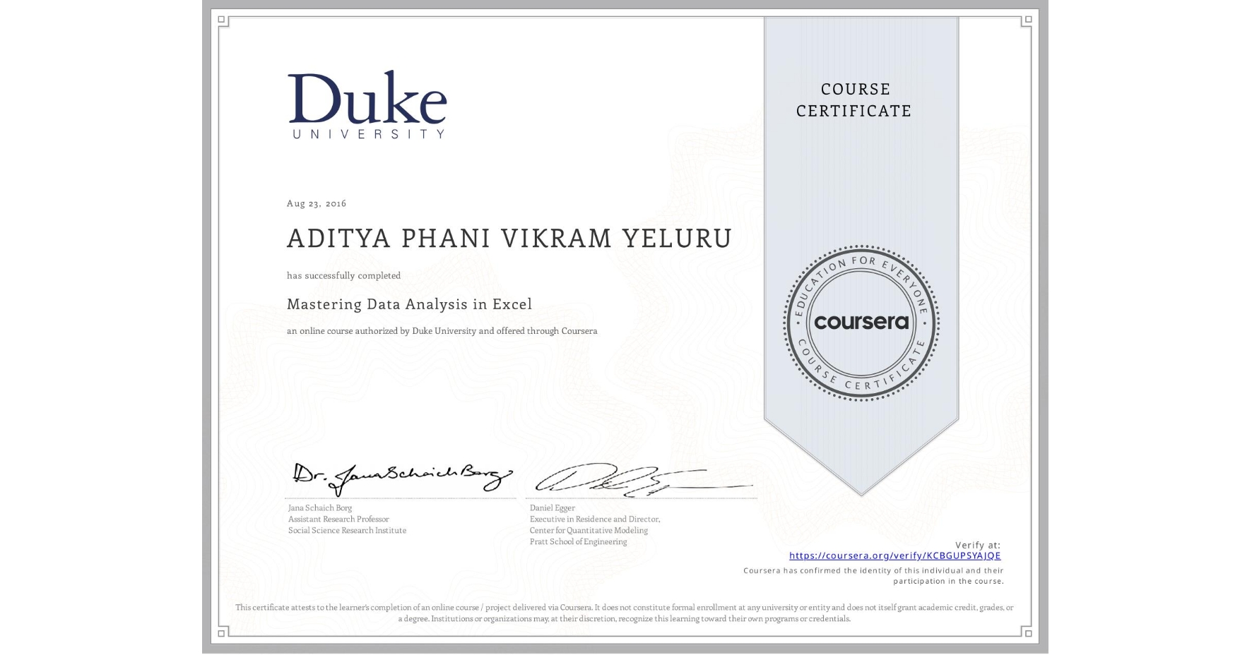 View certificate for ADITYA PHANI VIKRAM YELURU, Mastering Data Analysis in Excel, an online non-credit course authorized by Duke University and offered through Coursera