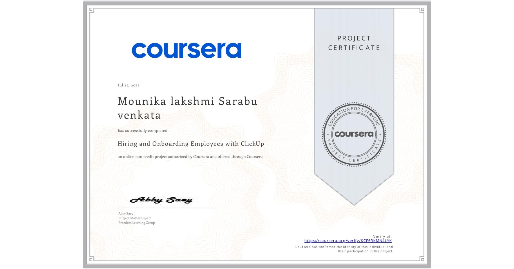 View certificate for Mounika lakshmi Sarabu venkata, Hiring and Onboarding Employees with ClickUp, an online non-credit course authorized by Coursera and offered through Coursera