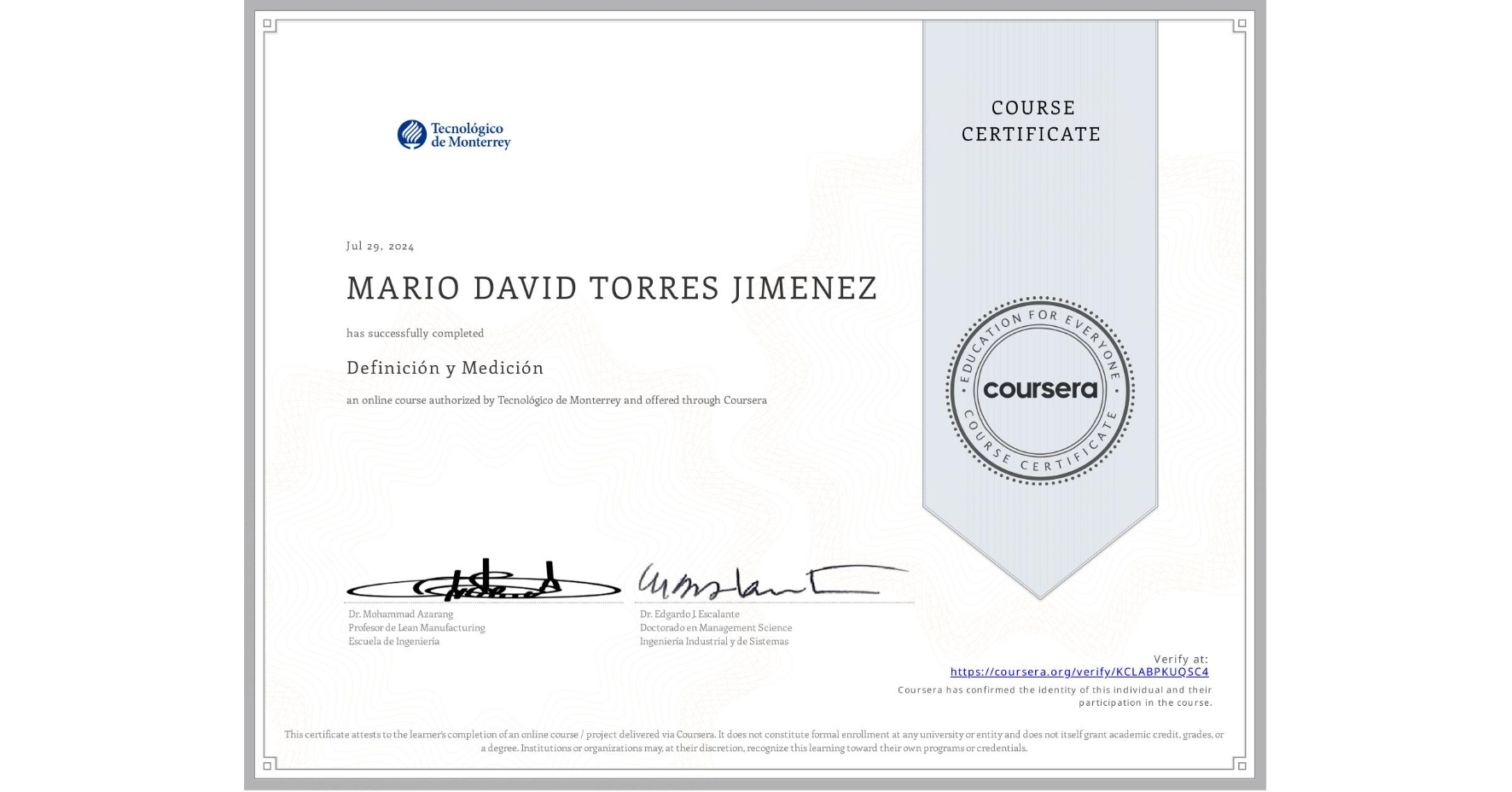 View certificate for MARIO DAVID TORRES JIMENEZ, Definición y Medición, an online non-credit course authorized by Tecnológico de Monterrey and offered through Coursera