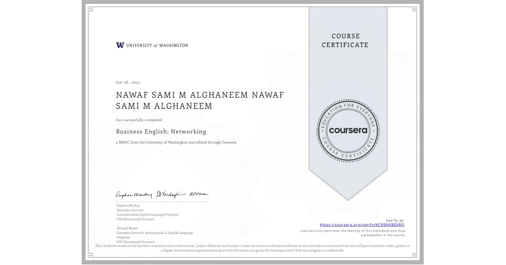 View certificate for NAWAF SAMI M ALGHANEEM NAWAF SAMI M ALGHANEEM, Business English: Networking, an online non-credit course authorized by University of Washington and offered through Coursera