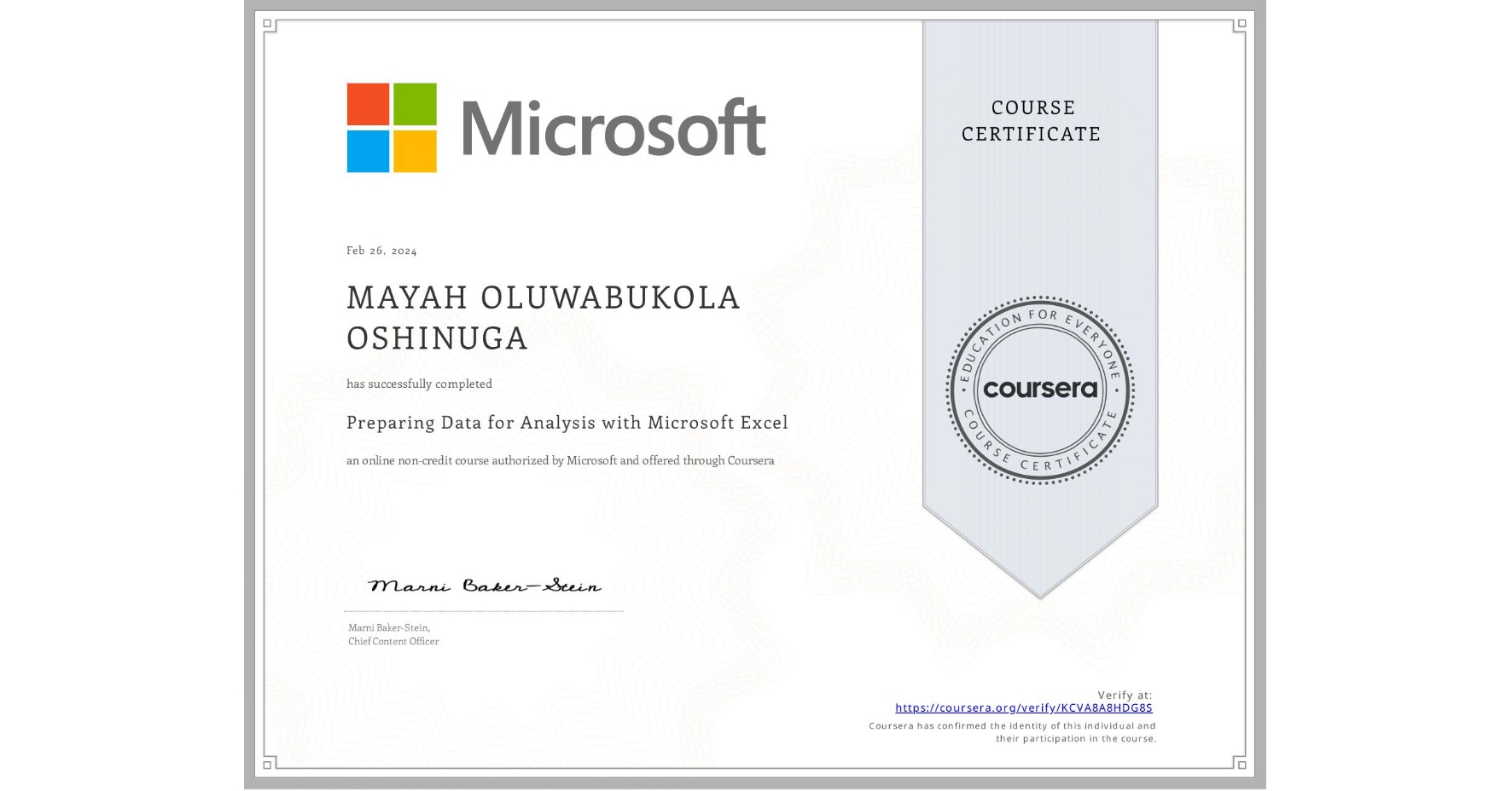 View certificate for MAYAH OLUWABUKOLA OSHINUGA, Preparing  Data for Analysis with Microsoft Excel, an online non-credit course authorized by Microsoft and offered through Coursera