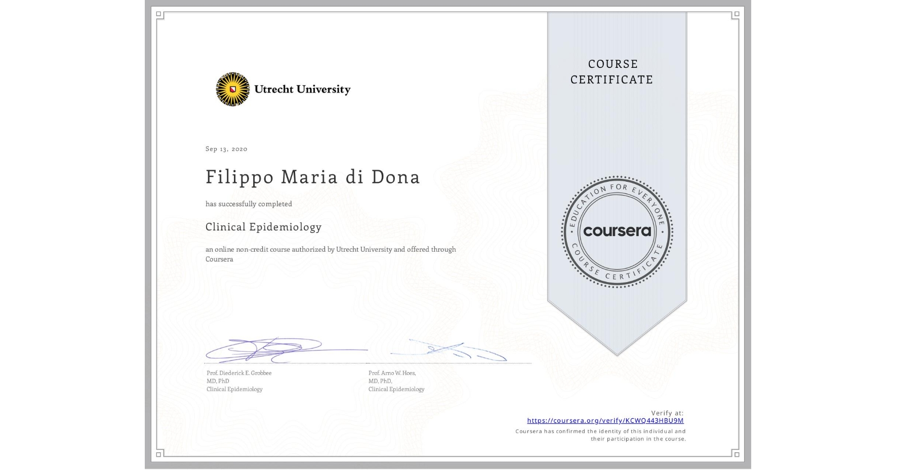 View certificate for Filippo Maria  di Dona, Clinical Epidemiology, an online non-credit course authorized by Utrecht University and offered through Coursera