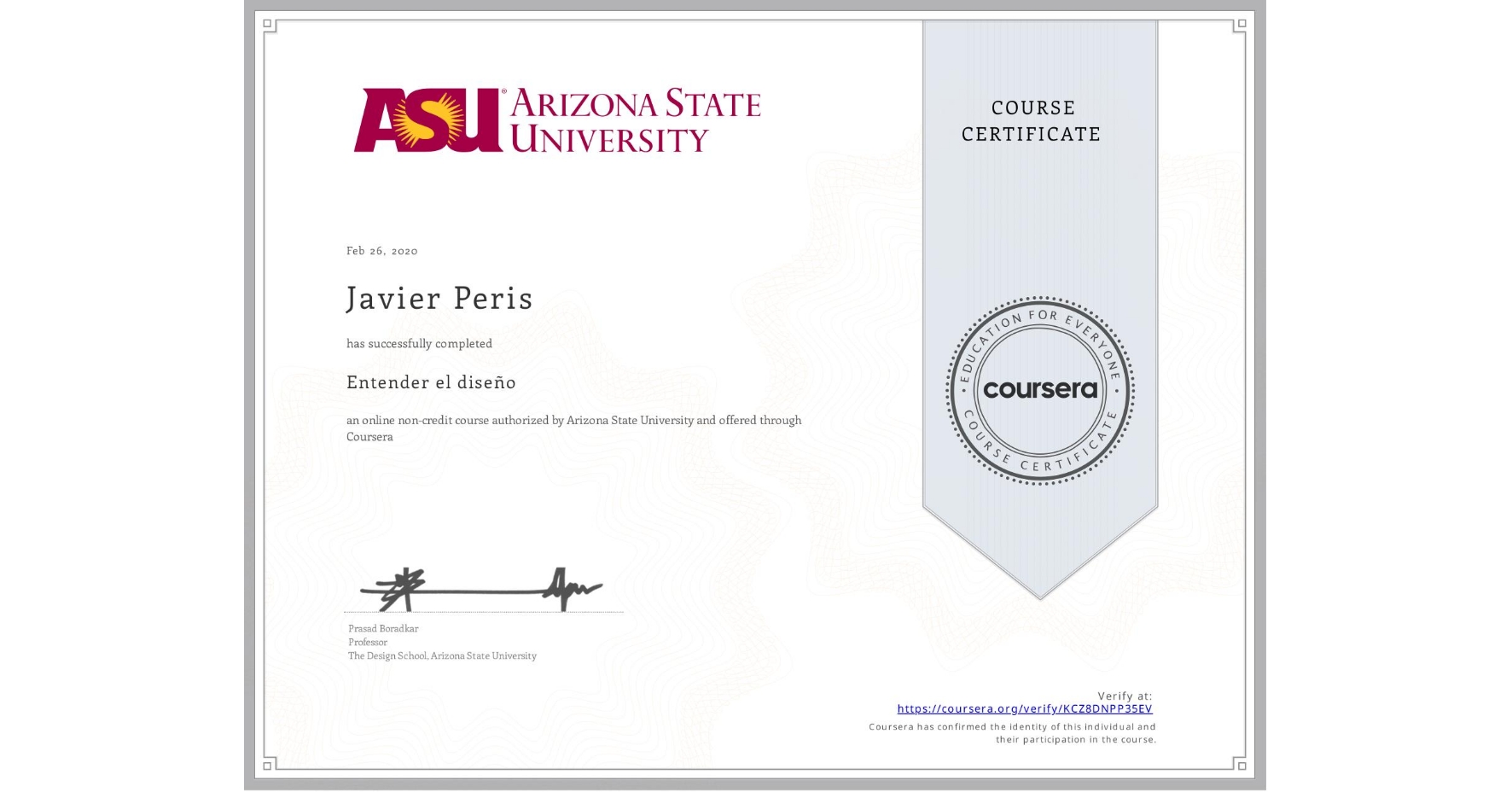 View certificate for Javier Peris, Entender el diseño, an online non-credit course authorized by Arizona State University and offered through Coursera