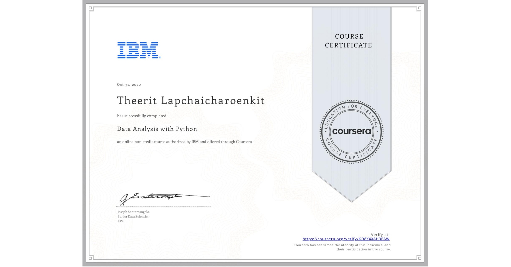 View certificate for Theerit Lapchaicharoenkit, Data Analysis with Python, an online non-credit course authorized by IBM and offered through Coursera
