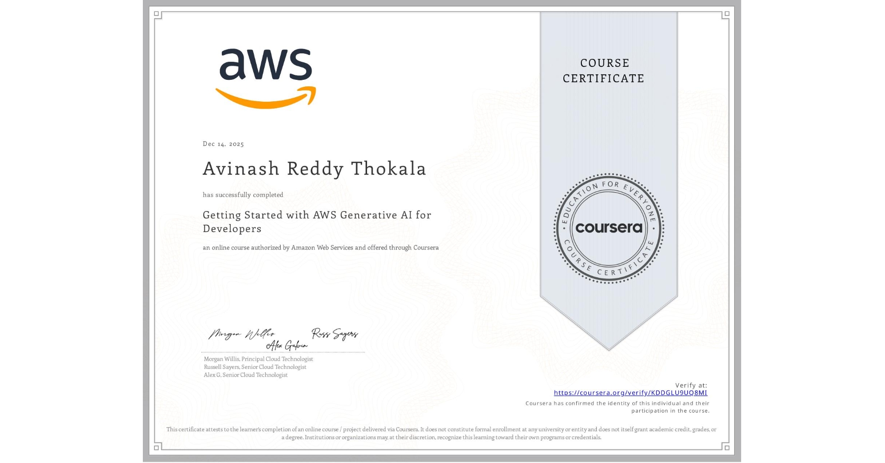 View certificate for Avinash Reddy Thokala, Getting Started with AWS Generative AI for Developers, an online non-credit course authorized by Amazon Web Services and offered through Coursera