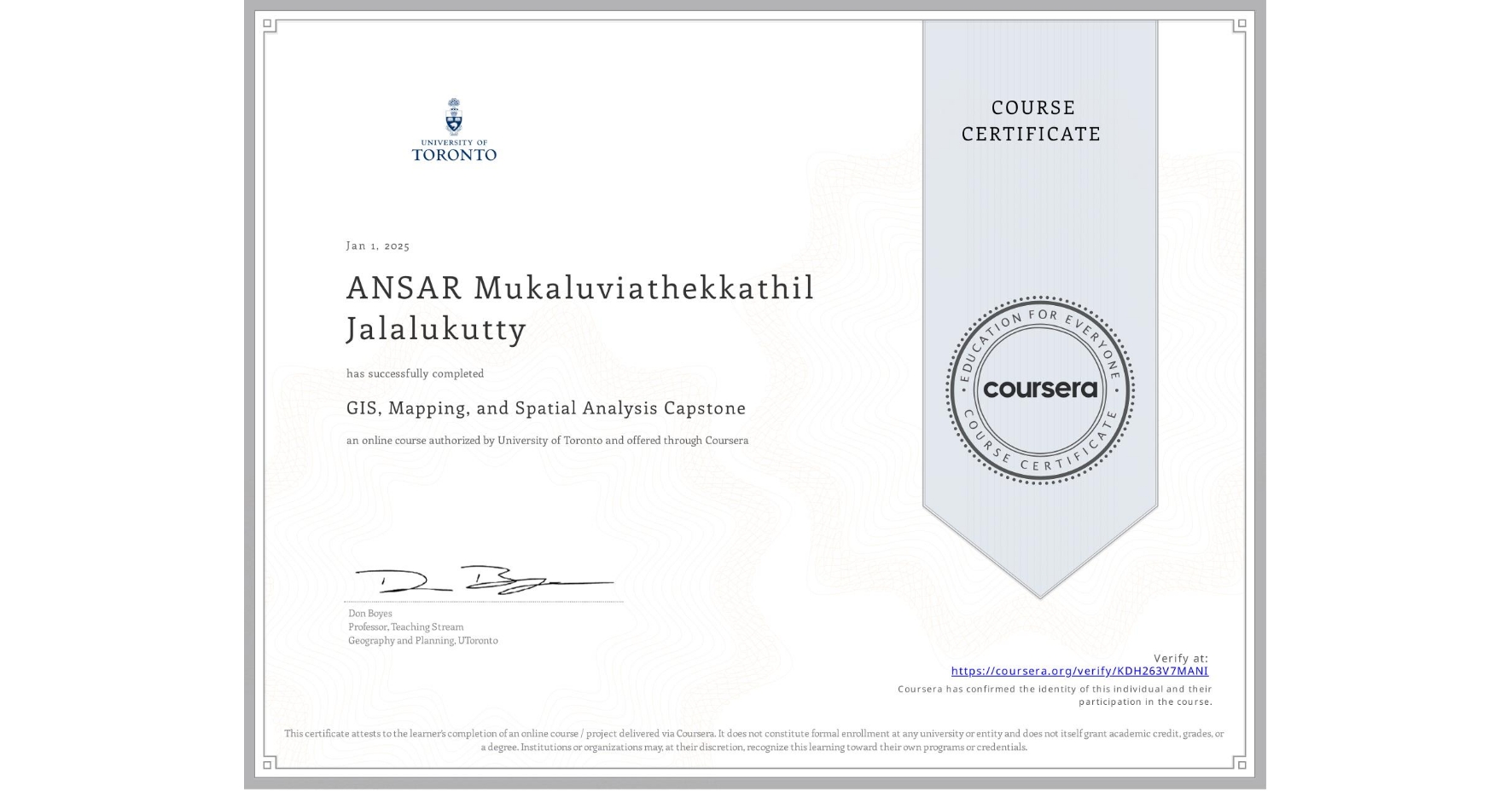 View certificate for ANSAR Mukaluviathekkathil Jalalukutty, GIS, Mapping, and Spatial Analysis Capstone, an online non-credit course authorized by University of Toronto and offered through Coursera