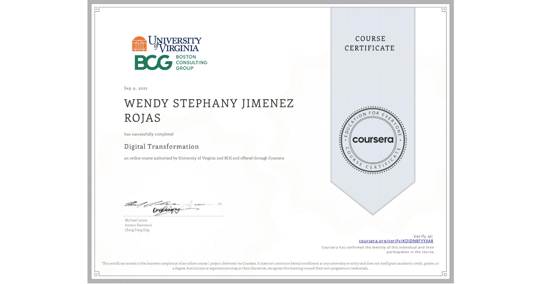 View certificate for WENDY STEPHANY JIMENEZ ROJAS, Digital Transformation, an online non-credit course authorized by University of Virginia & BCG and offered through Coursera