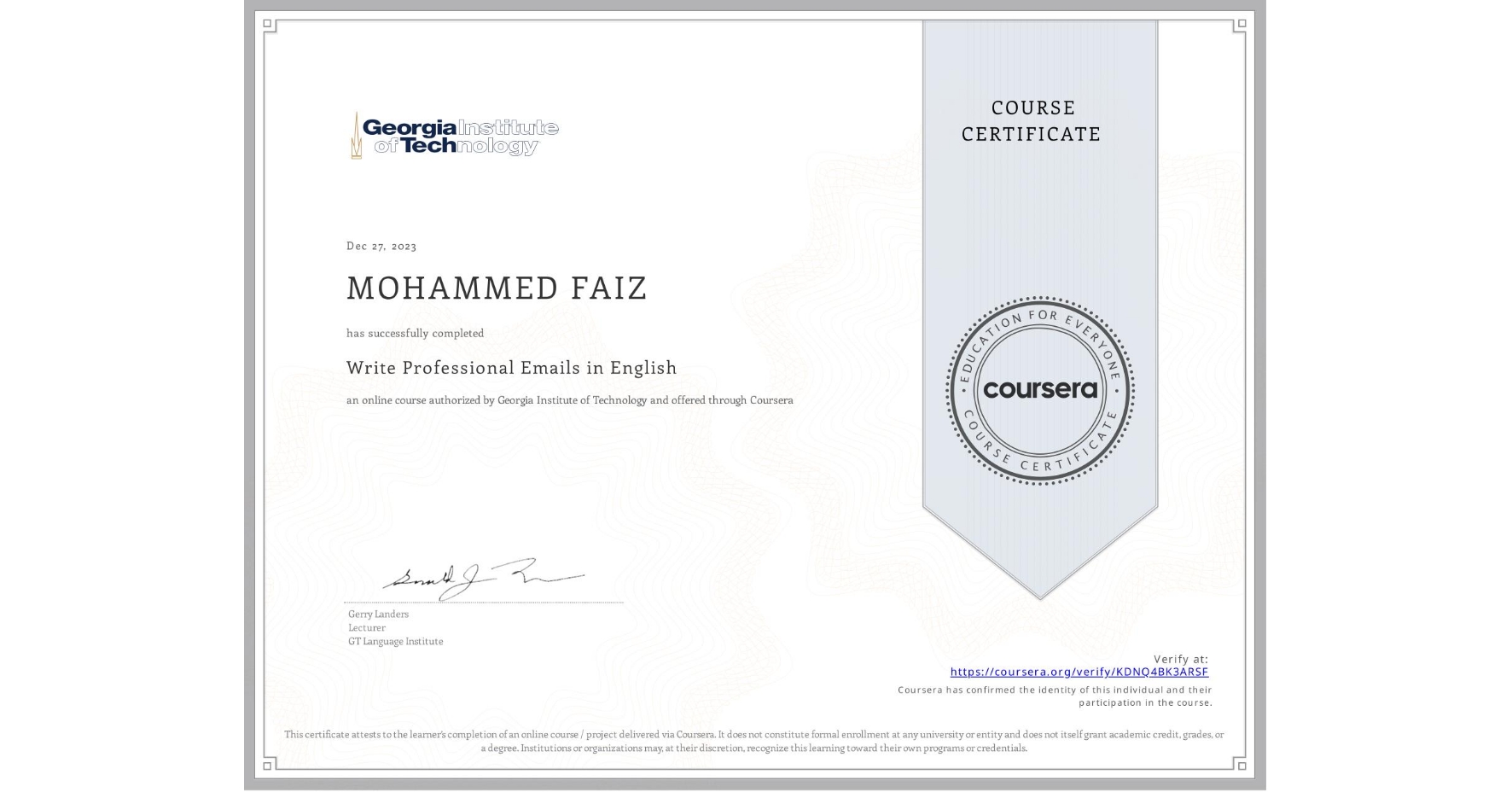 View certificate for MOHAMMED FAIZ, Write Professional Emails in English, an online non-credit course authorized by Georgia Institute of Technology and offered through Coursera