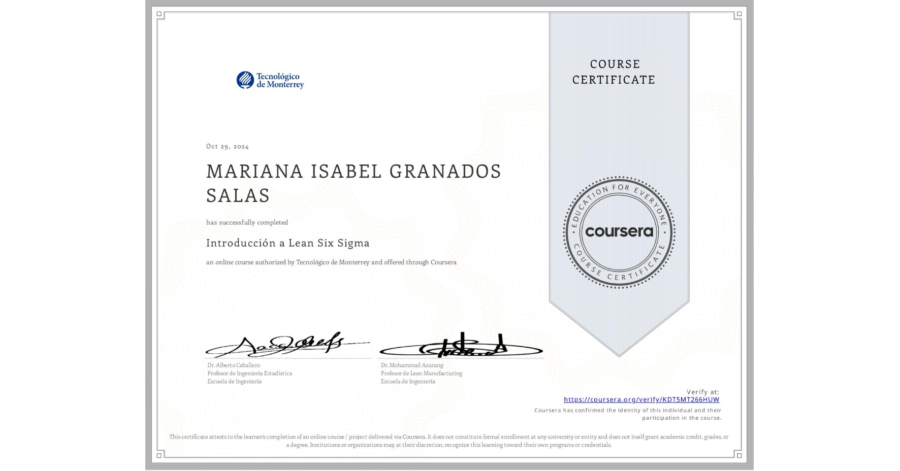 View certificate for MARIANA ISABEL GRANADOS SALAS, Introducción a Lean Six Sigma, an online non-credit course authorized by Tecnológico de Monterrey and offered through Coursera