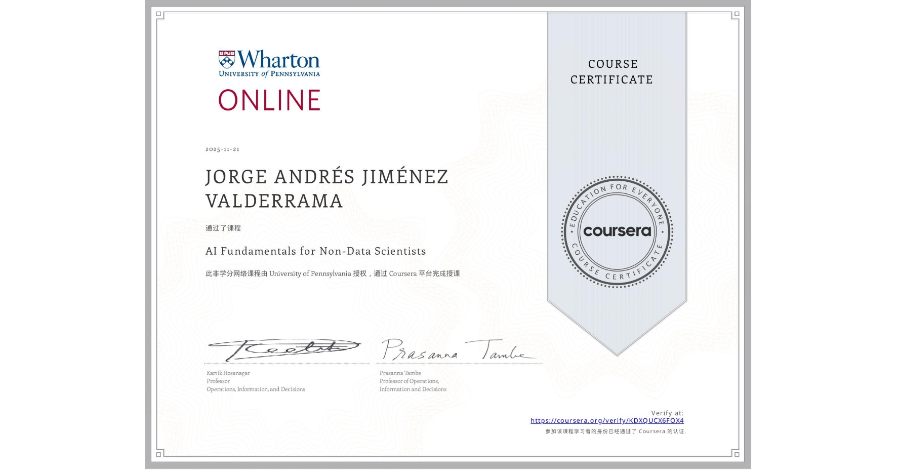 View certificate for JORGE ANDRÉS JIMÉNEZ VALDERRAMA, AI Fundamentals for Non-Data Scientists, an online non-credit course authorized by University of Pennsylvania and offered through Coursera