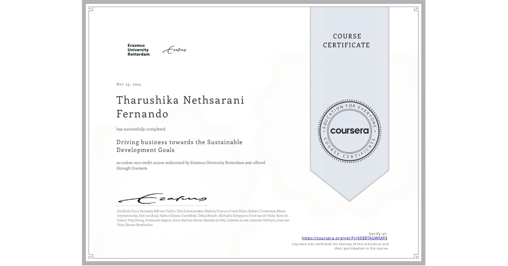 View certificate for Tharushika Nethsarani Fernando, Driving business towards the Sustainable Development Goals, an online non-credit course authorized by Erasmus University Rotterdam and offered through Coursera
