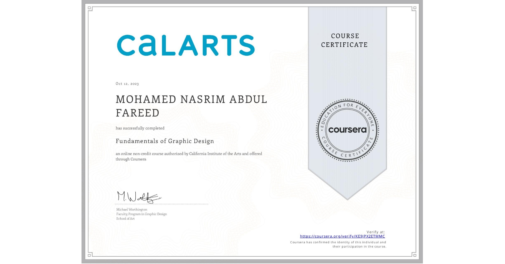 View certificate for MOHAMED NASRIM ABDUL FAREED, Fundamentals of Graphic Design, an online non-credit course authorized by California Institute of the Arts and offered through Coursera