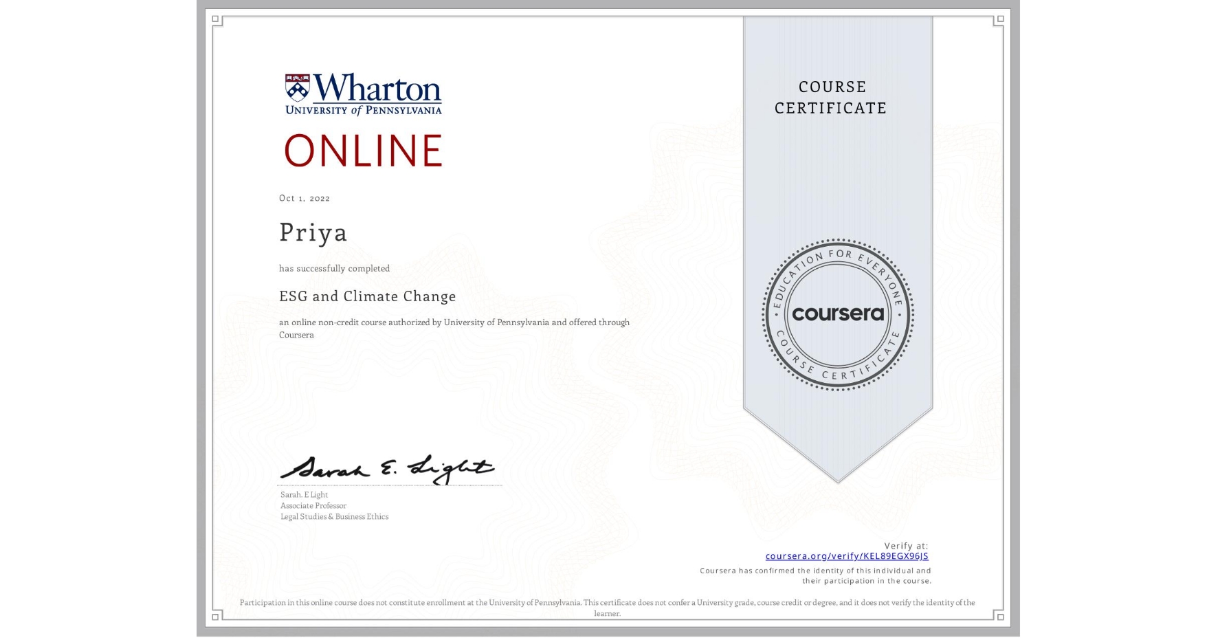 View certificate for Priya , ESG and Climate Change, an online non-credit course authorized by University of Pennsylvania and offered through Coursera
