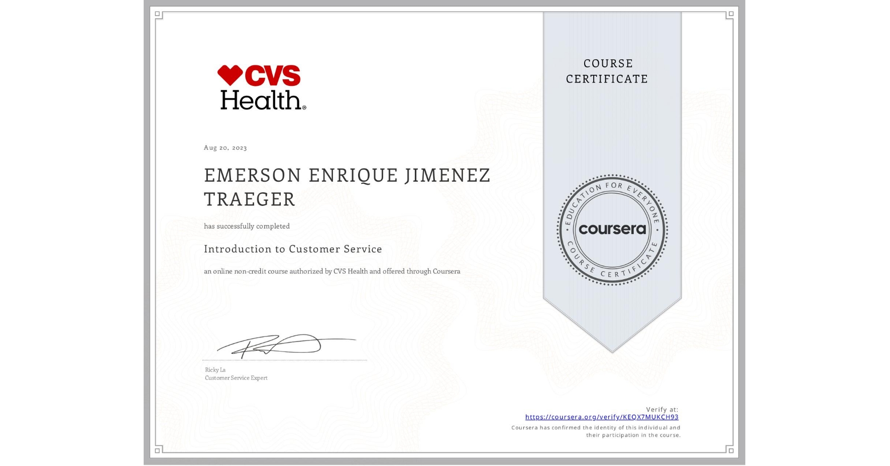 View certificate for EMERSON ENRIQUE JIMENEZ TRAEGER, Introduction to Customer Service, an online non-credit course authorized by CVS Health and offered through Coursera