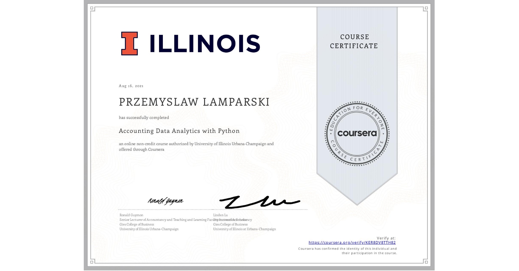 View certificate for PRZEMYSLAW LAMPARSKI, Accounting Data Analytics with Python, an online non-credit course authorized by University of Illinois Urbana-Champaign and offered through Coursera