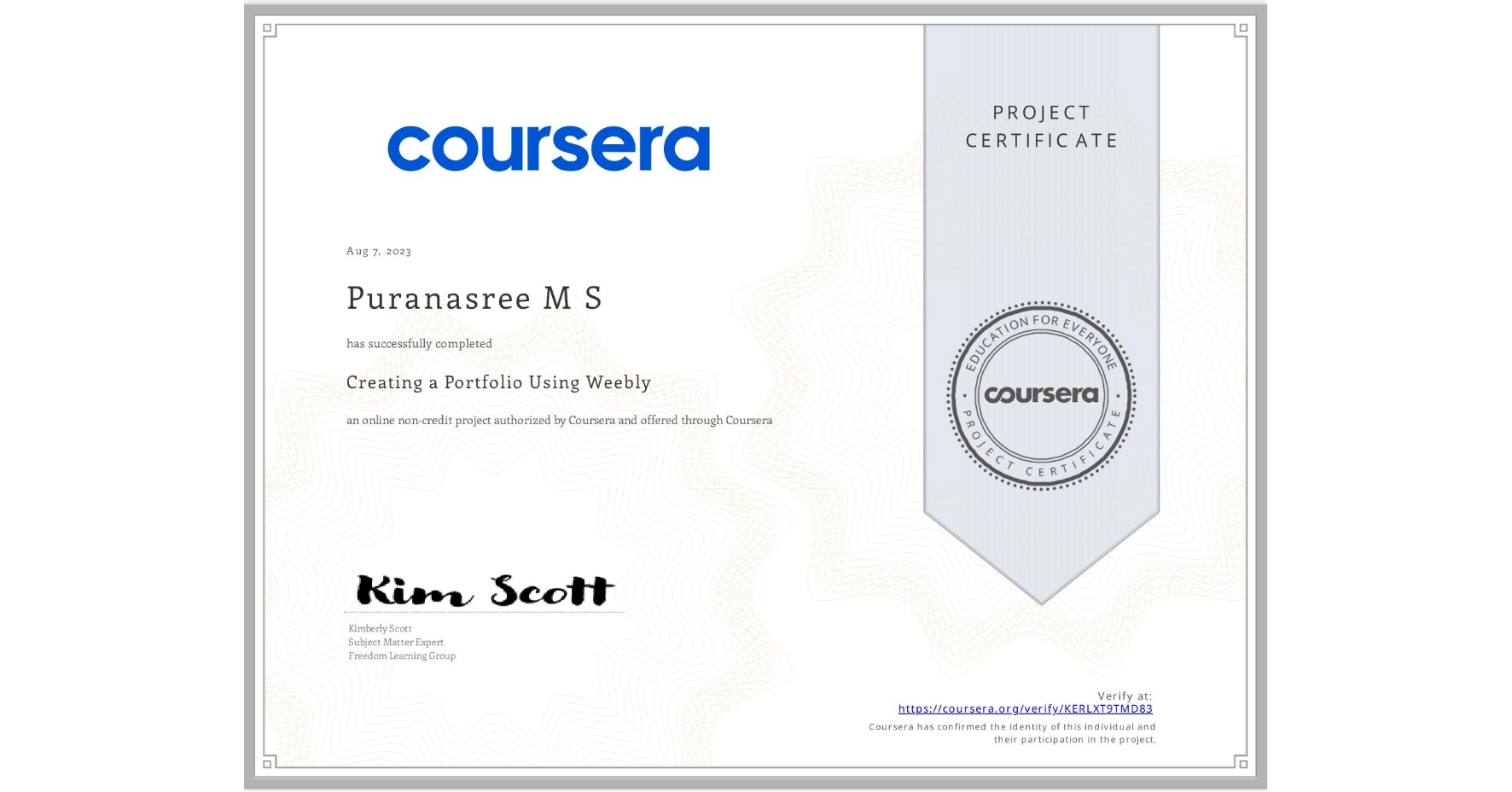 View certificate for Puranasree M S, Creating a Portfolio Using Weebly, an online non-credit course authorized by Coursera and offered through Coursera