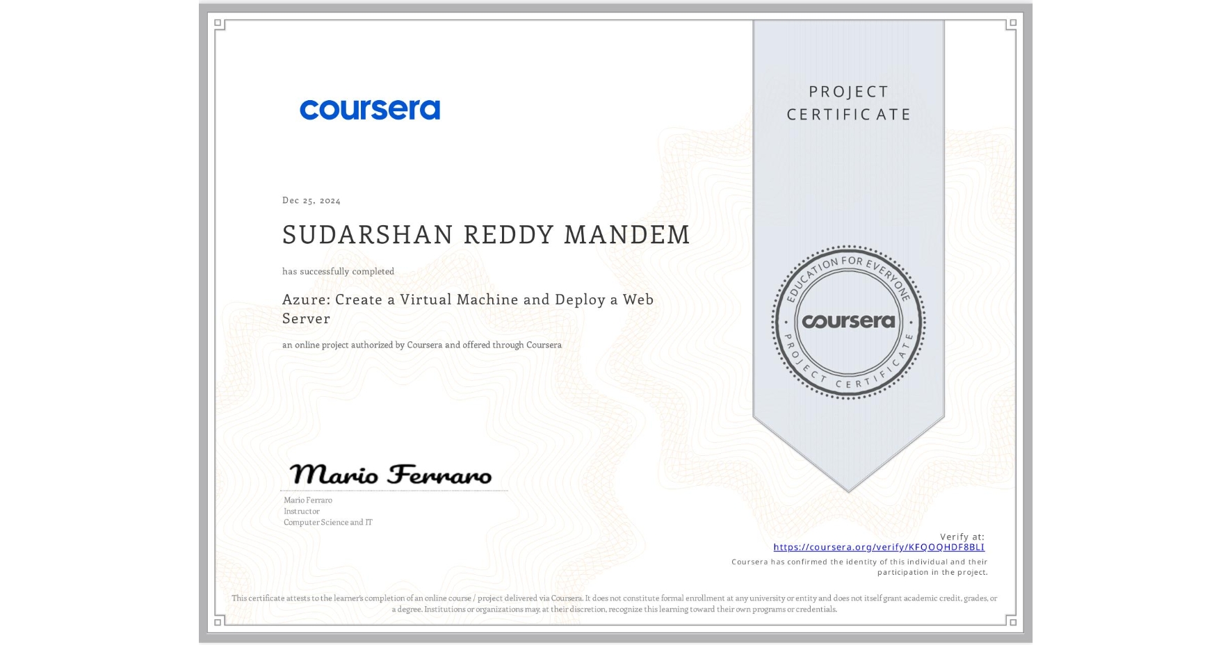 View certificate for SUDARSHAN REDDY MANDEM, Azure: Create a Virtual Machine and Deploy a Web Server, an online non-credit course authorized by Coursera and offered through Coursera