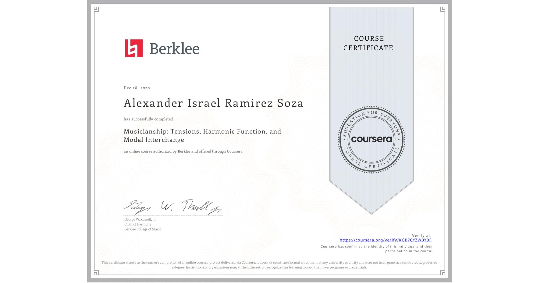 View certificate for Alexander Israel Ramirez Soza, Musicianship: Tensions, Harmonic Function, and Modal Interchange, an online non-credit course authorized by Berklee and offered through Coursera