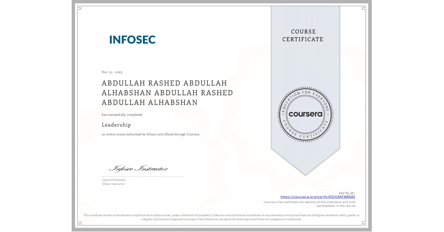 View certificate for ABDULLAH RASHED ABDULLAH ALHABSHAN ABDULLAH RASHED ABDULLAH ALHABSHAN, Leadership, an online non-credit course authorized by Infosec and offered through Coursera