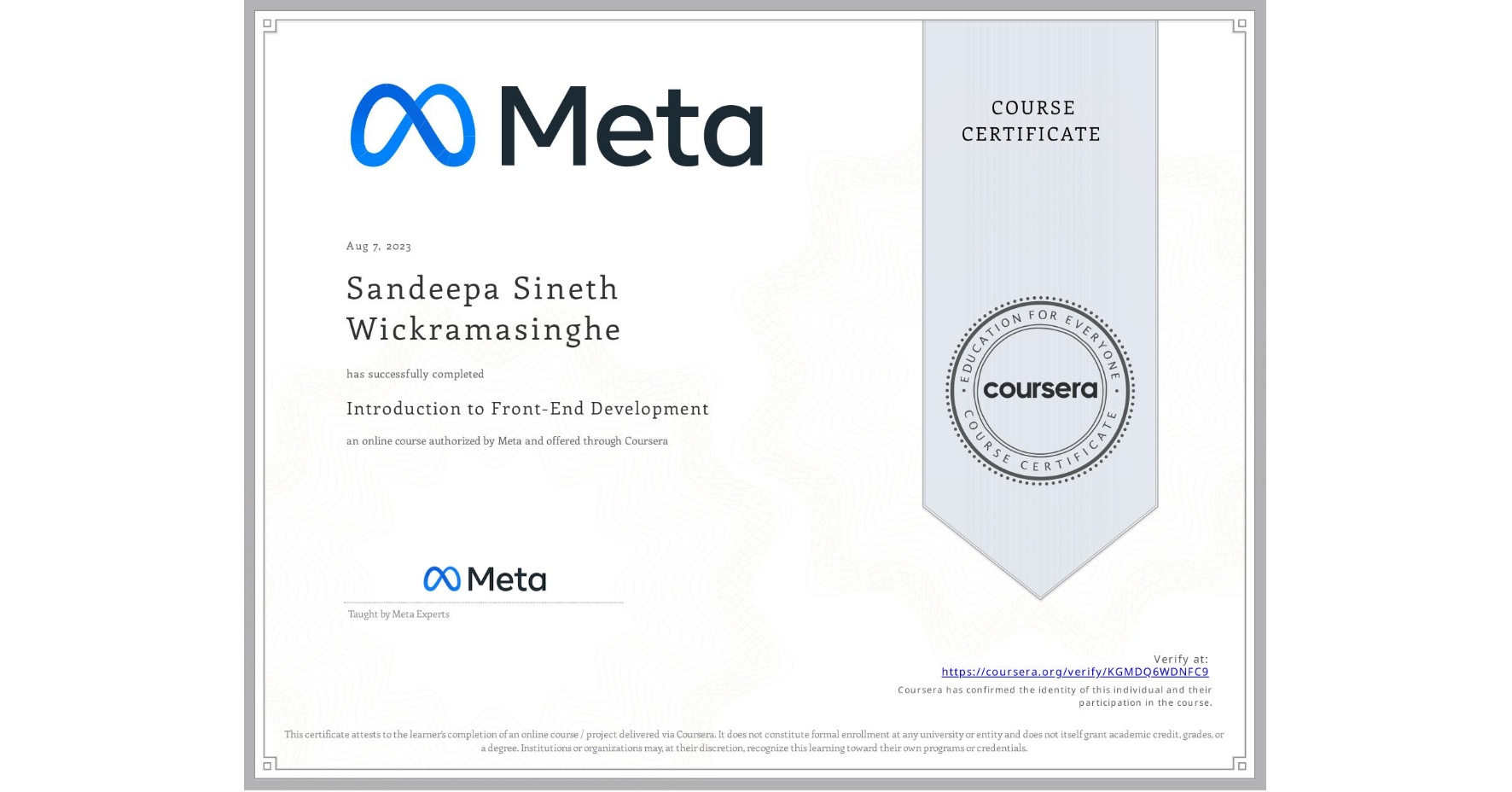 View certificate for Sandeepa Sineth Wickramasinghe, Introduction to Front-End Development, an online non-credit course authorized by Meta and offered through Coursera