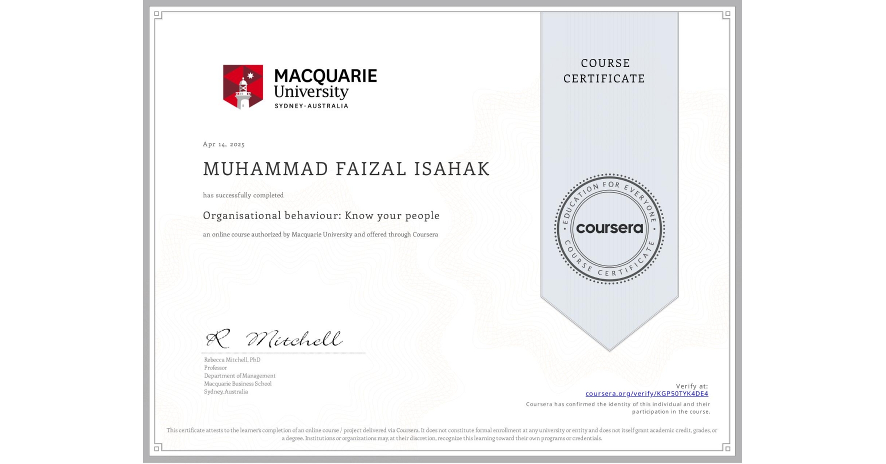 View certificate for MUHAMMAD FAIZAL ISAHAK, Organisational behaviour: Know your people, an online non-credit course authorized by Macquarie University and offered through Coursera