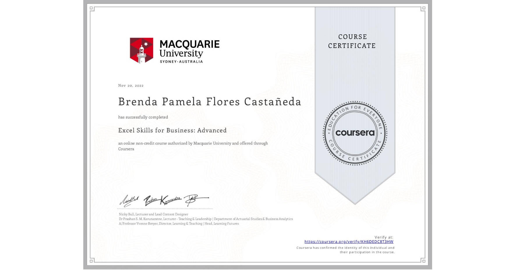 View certificate for Brenda Pamela Flores Castañeda, Excel Skills for Business: Advanced, an online non-credit course authorized by Macquarie University and offered through Coursera