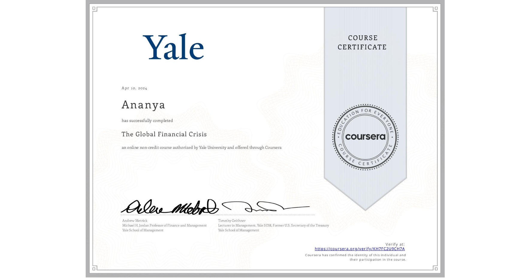 View certificate for Ananya , The Global Financial Crisis, an online non-credit course authorized by Yale University and offered through Coursera