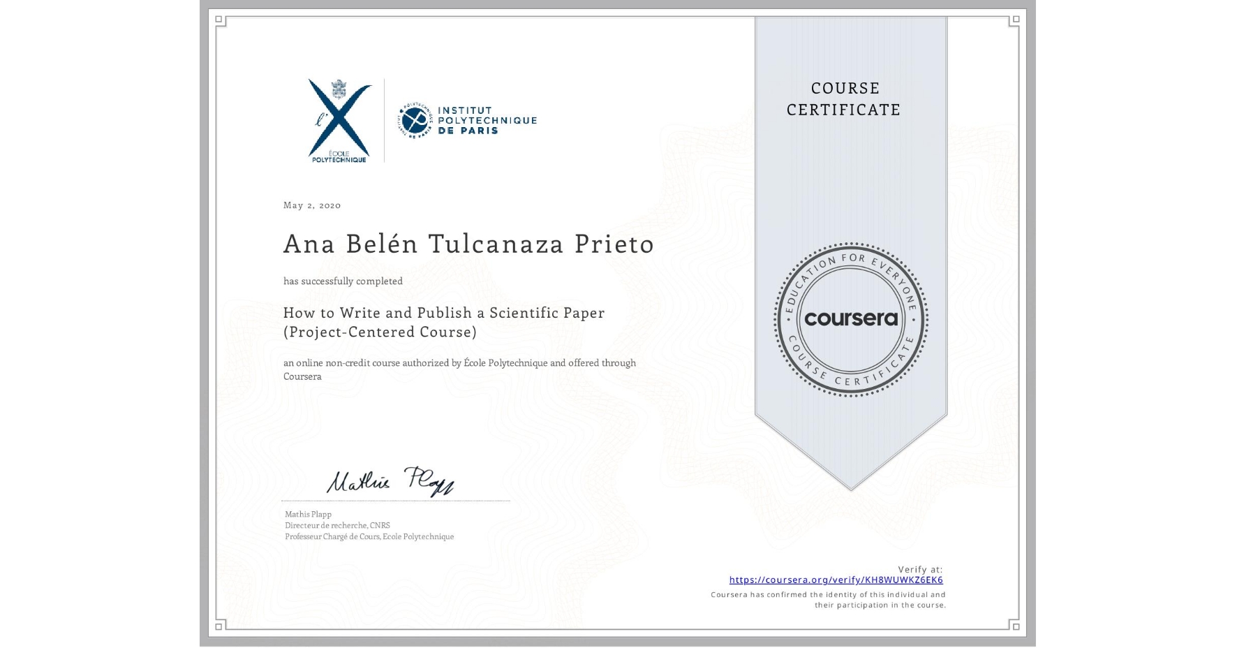 View certificate for Ana Belén  Tulcanaza Prieto, How to Write and Publish a Scientific Paper (Project-Centered Course), an online non-credit course authorized by École Polytechnique and offered through Coursera