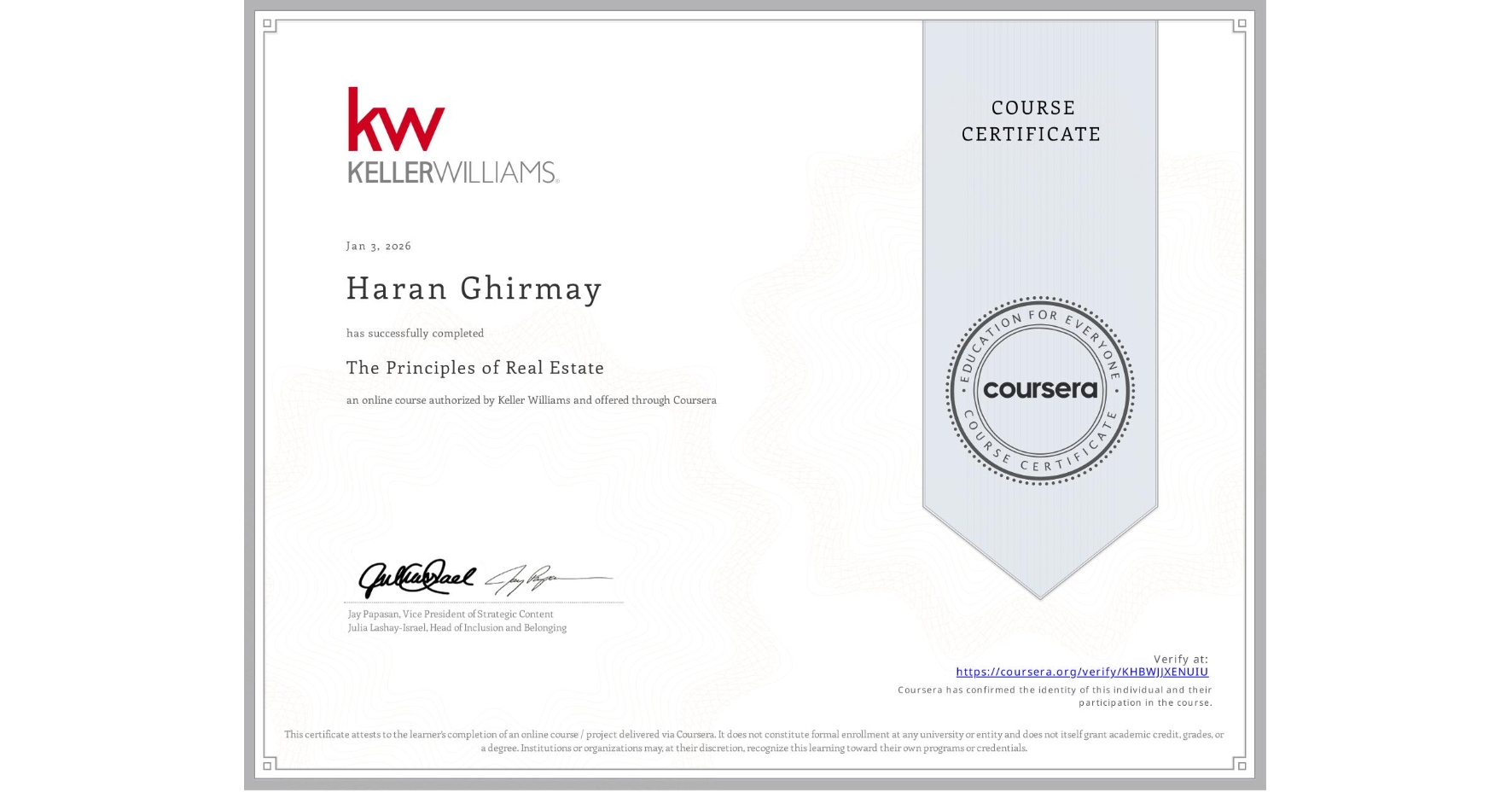 View certificate for Haran Ghirmay, The Principles of Real Estate, an online non-credit course authorized by Keller Williams and offered through Coursera