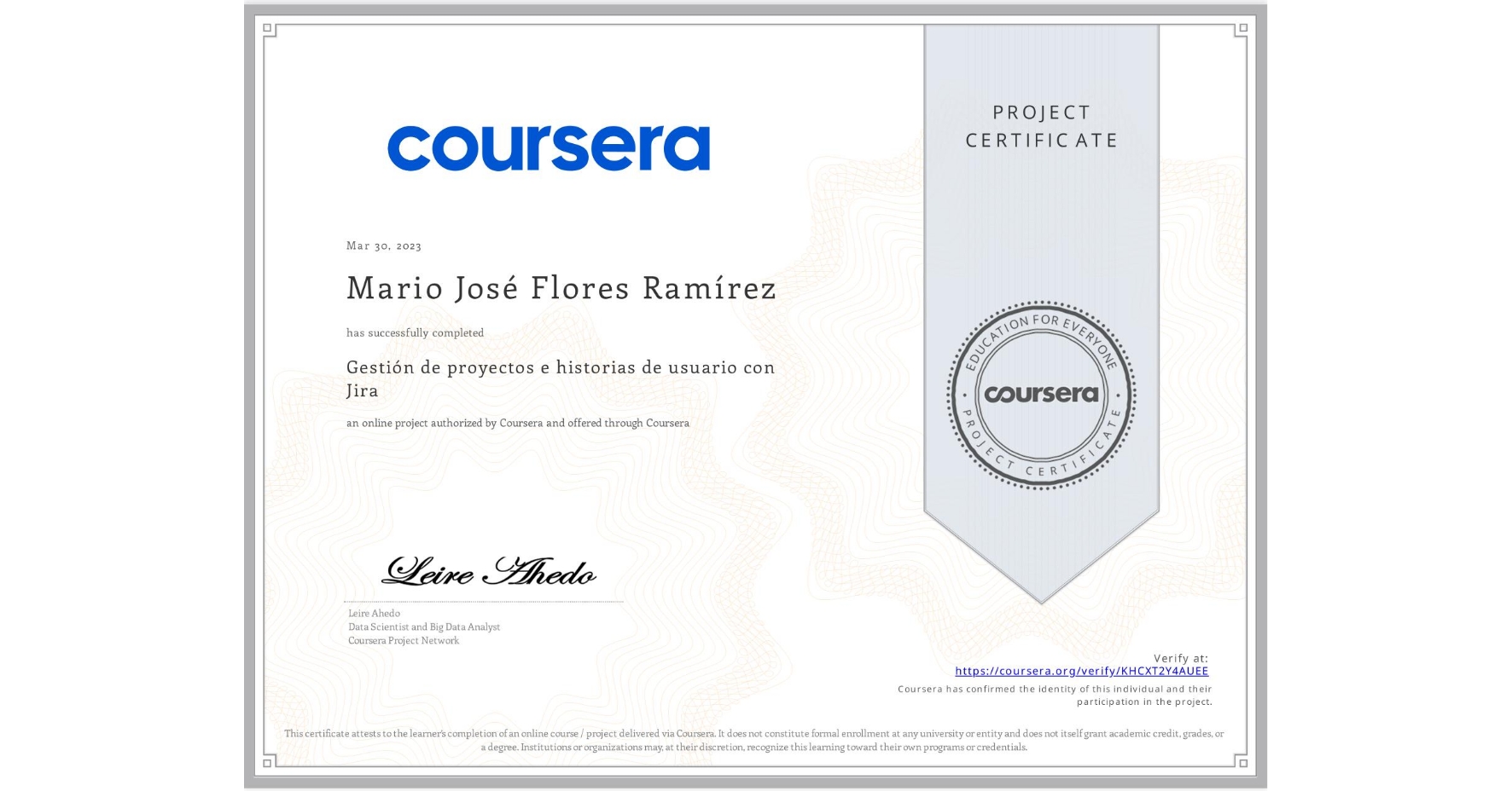 View certificate for Mario José Flores Ramírez, Gestión de proyectos e historias de usuario con Jira, an online non-credit course authorized by Coursera and offered through Coursera