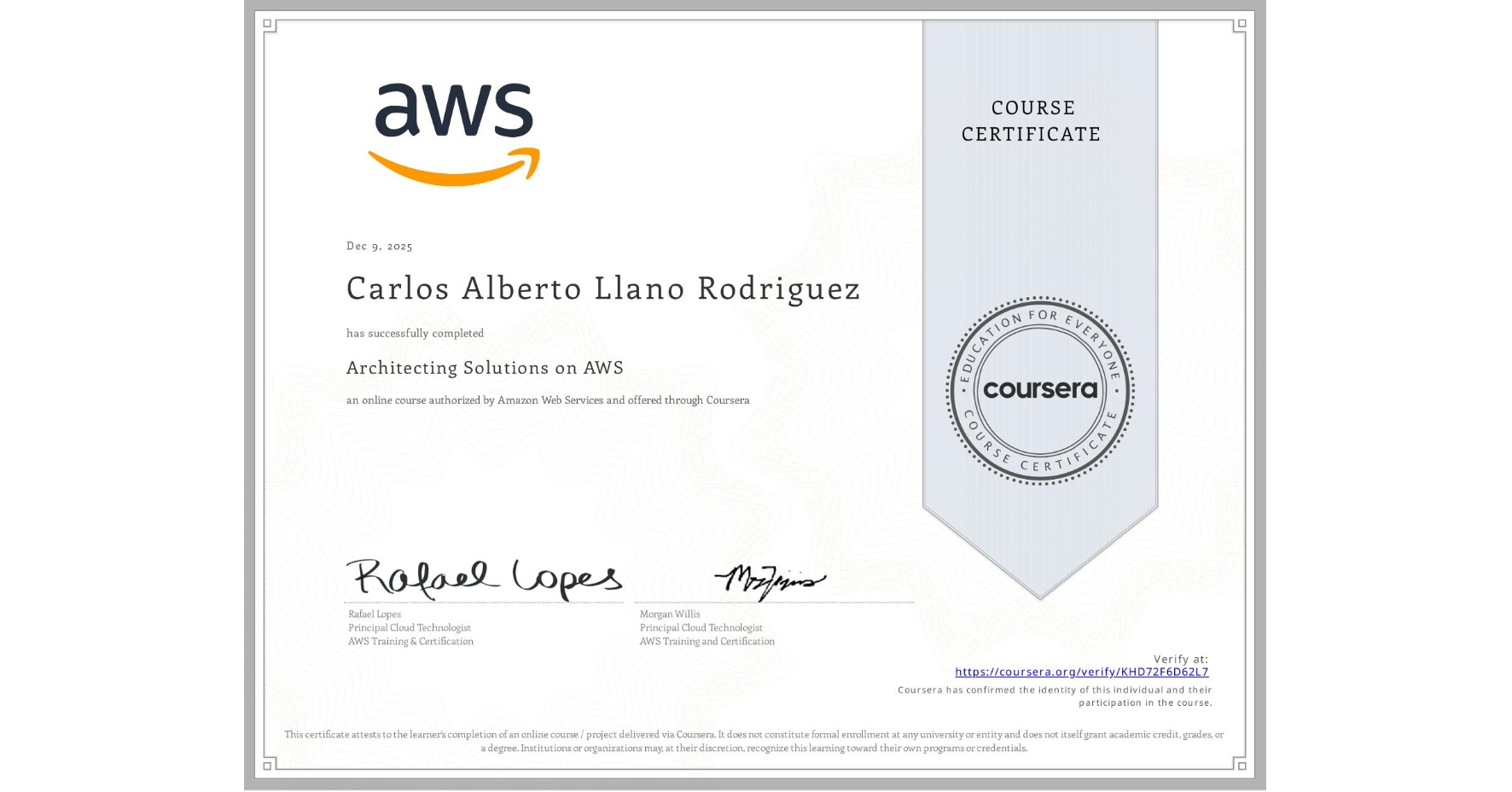 View certificate for Carlos Alberto Llano Rodriguez, Architecting Solutions on AWS, an online non-credit course authorized by Amazon Web Services and offered through Coursera