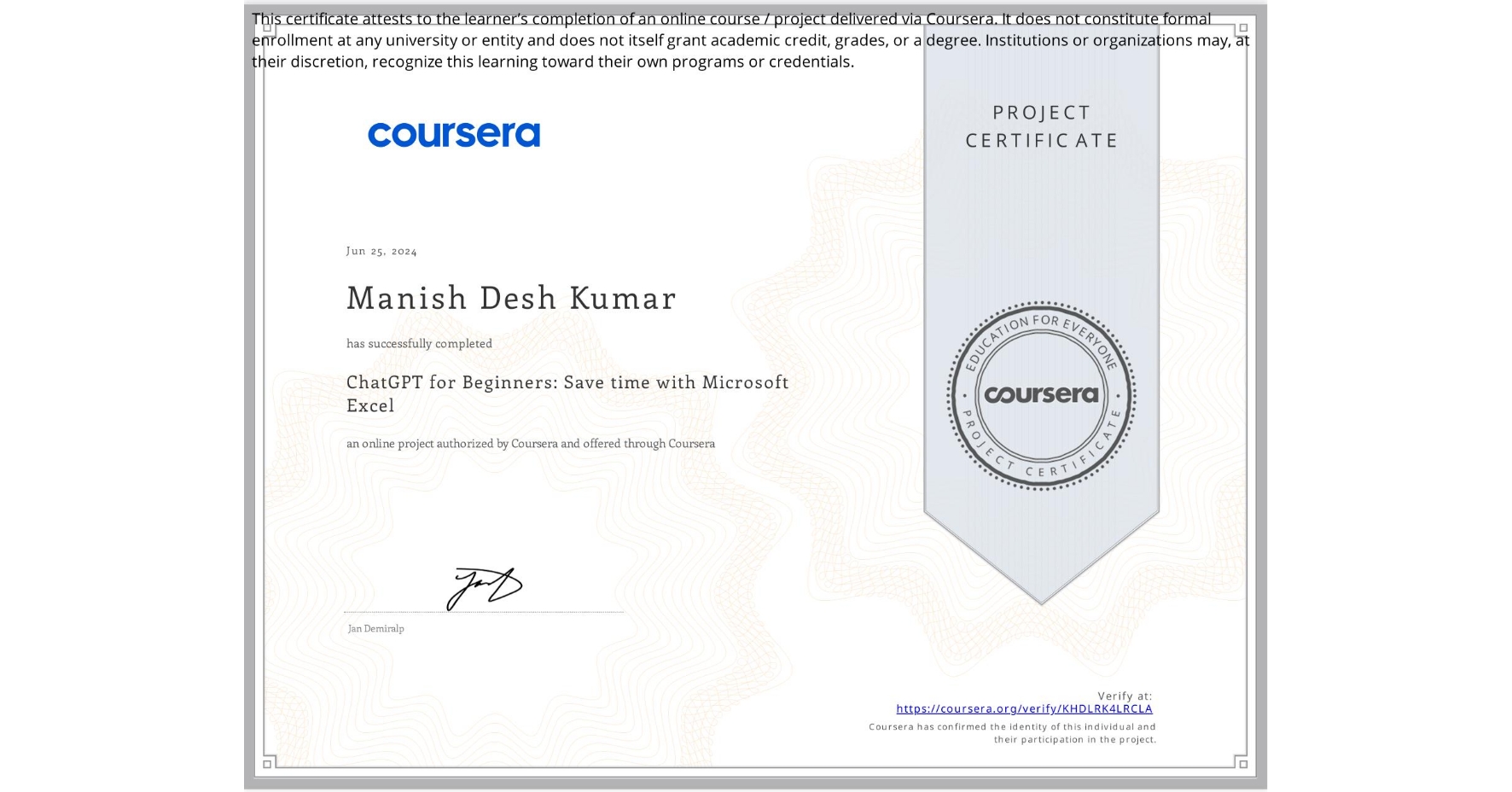 View certificate for Manish Desh Kumar, ChatGPT for Beginners: Save time with Microsoft Excel, an online non-credit course authorized by Coursera and offered through Coursera