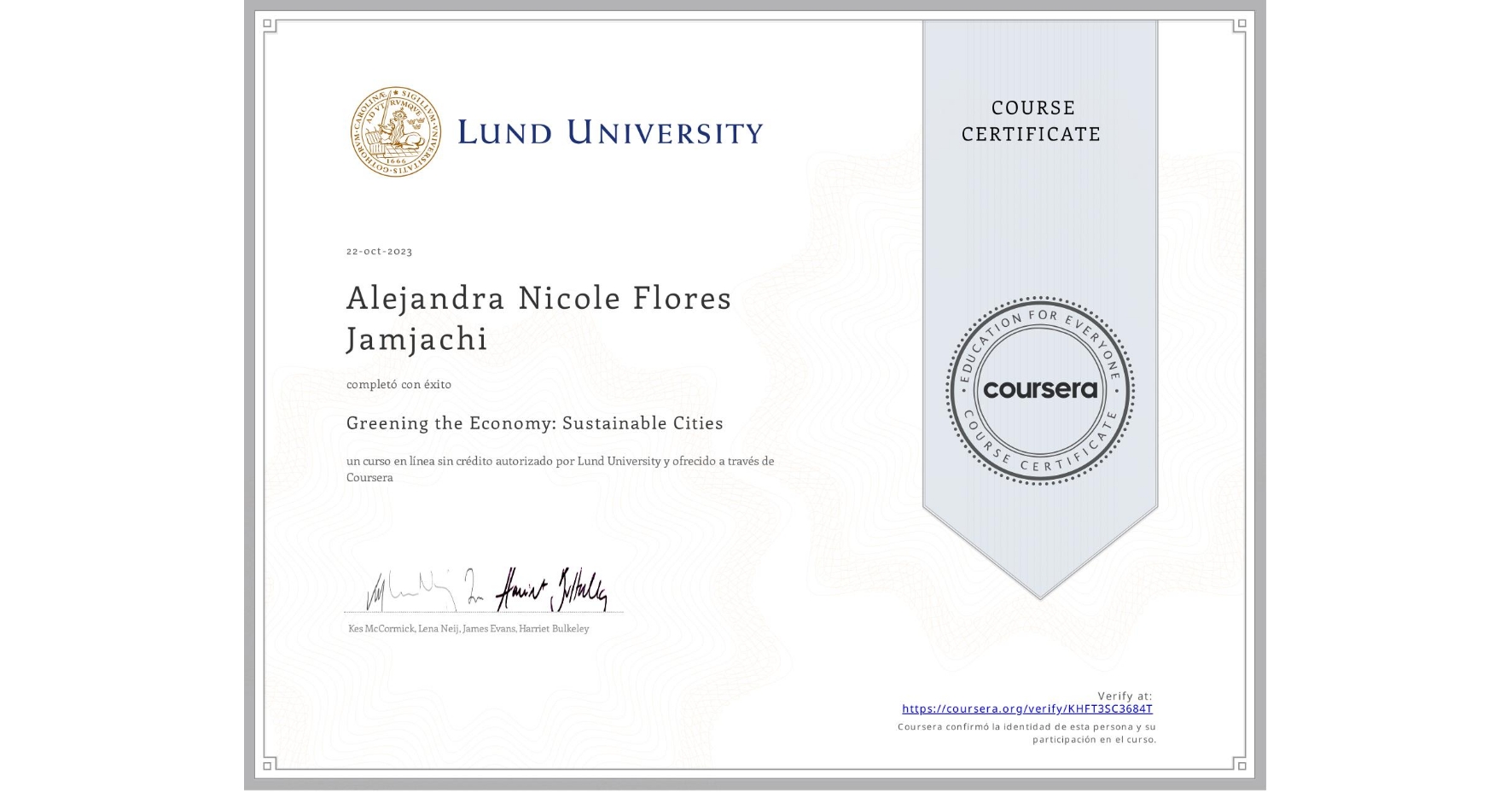 View certificate for Alejandra Nicole Flores Jamjachi, Greening the Economy: Sustainable Cities, an online non-credit course authorized by Lund University and offered through Coursera