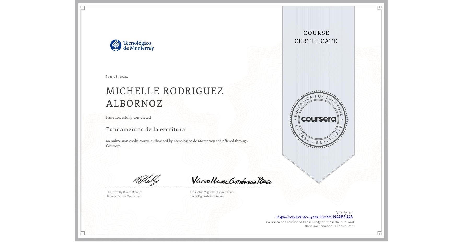 View certificate for MICHELLE RODRIGUEZ ALBORNOZ, Fundamentos de la escritura, an online non-credit course authorized by Tecnológico de Monterrey and offered through Coursera