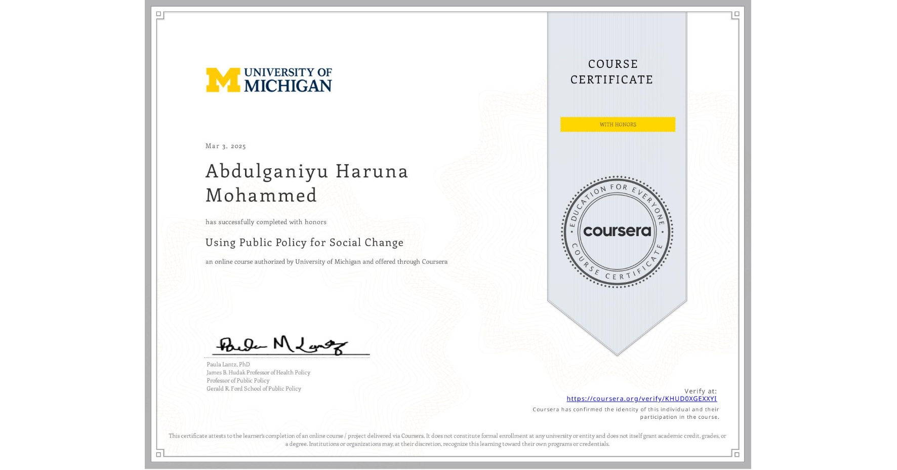 View certificate for Abdulganiyu Haruna Mohammed, Using Public Policy for Social Change, an online non-credit course authorized by University of Michigan and offered through Coursera